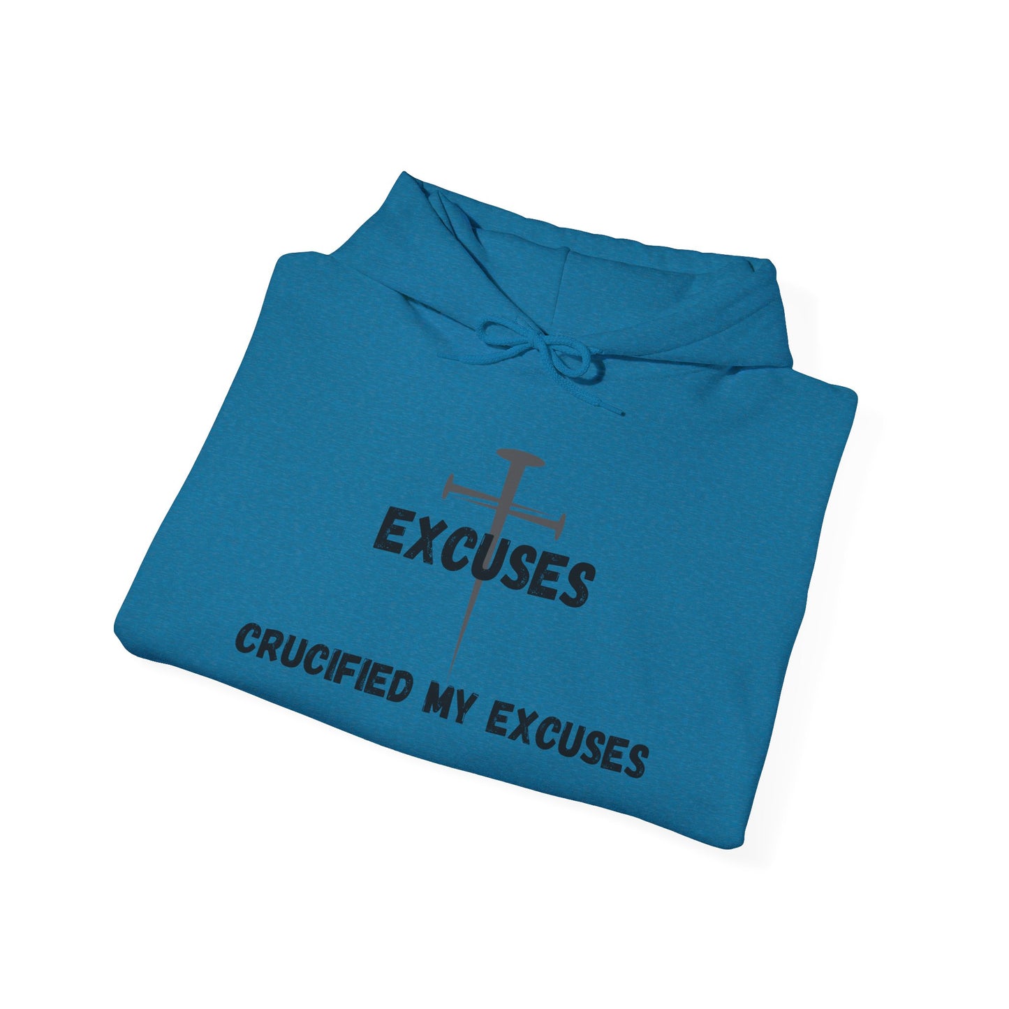 Heavy Blend Hoodie -Crucified My Excuses
