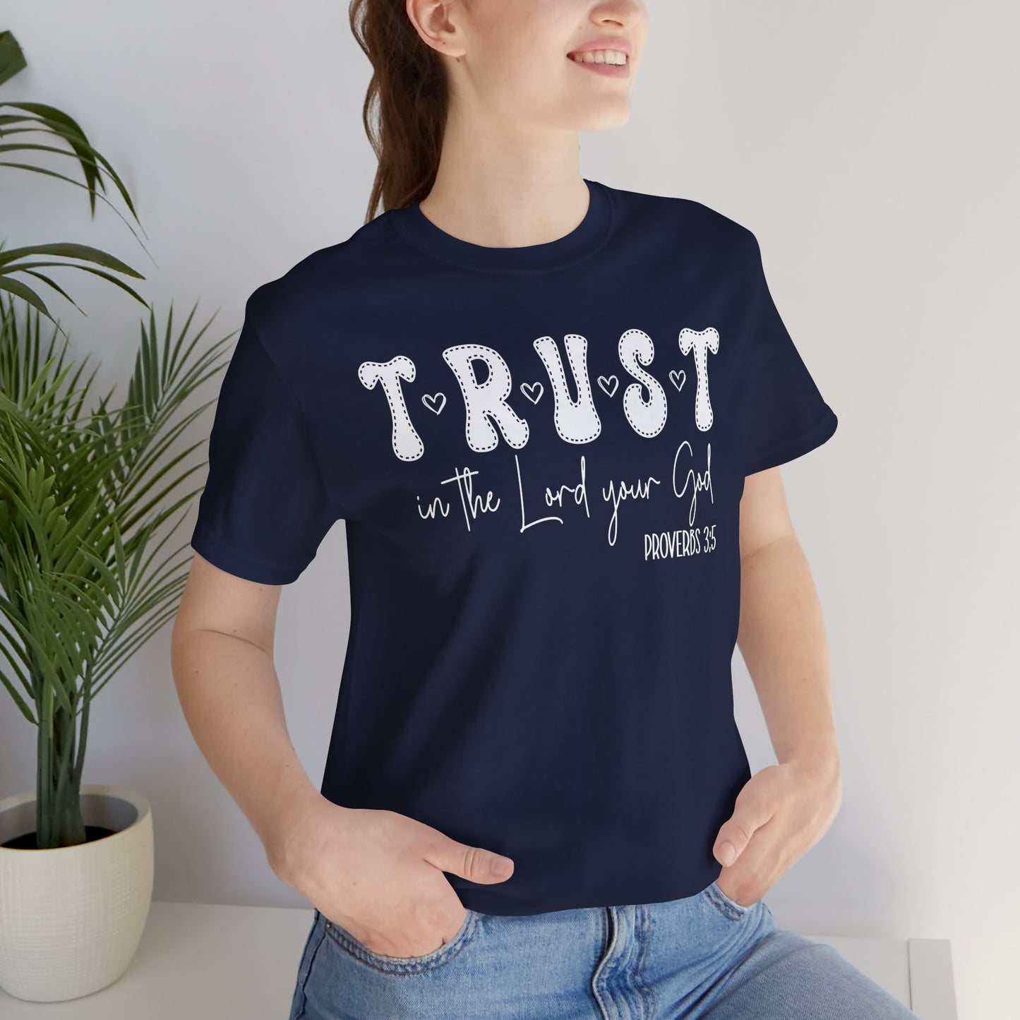 Trust In The Lord Your God Jersey Short Sleeve Tee