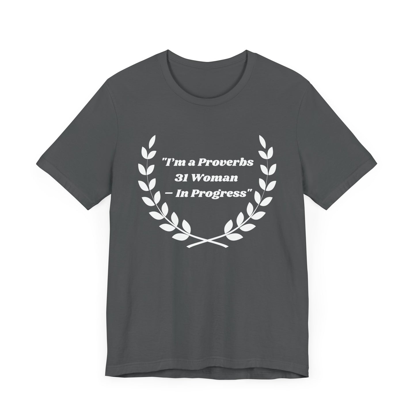 I'm A Proverbs 31 Woman In Progress Jersey Short Sleeve Tee