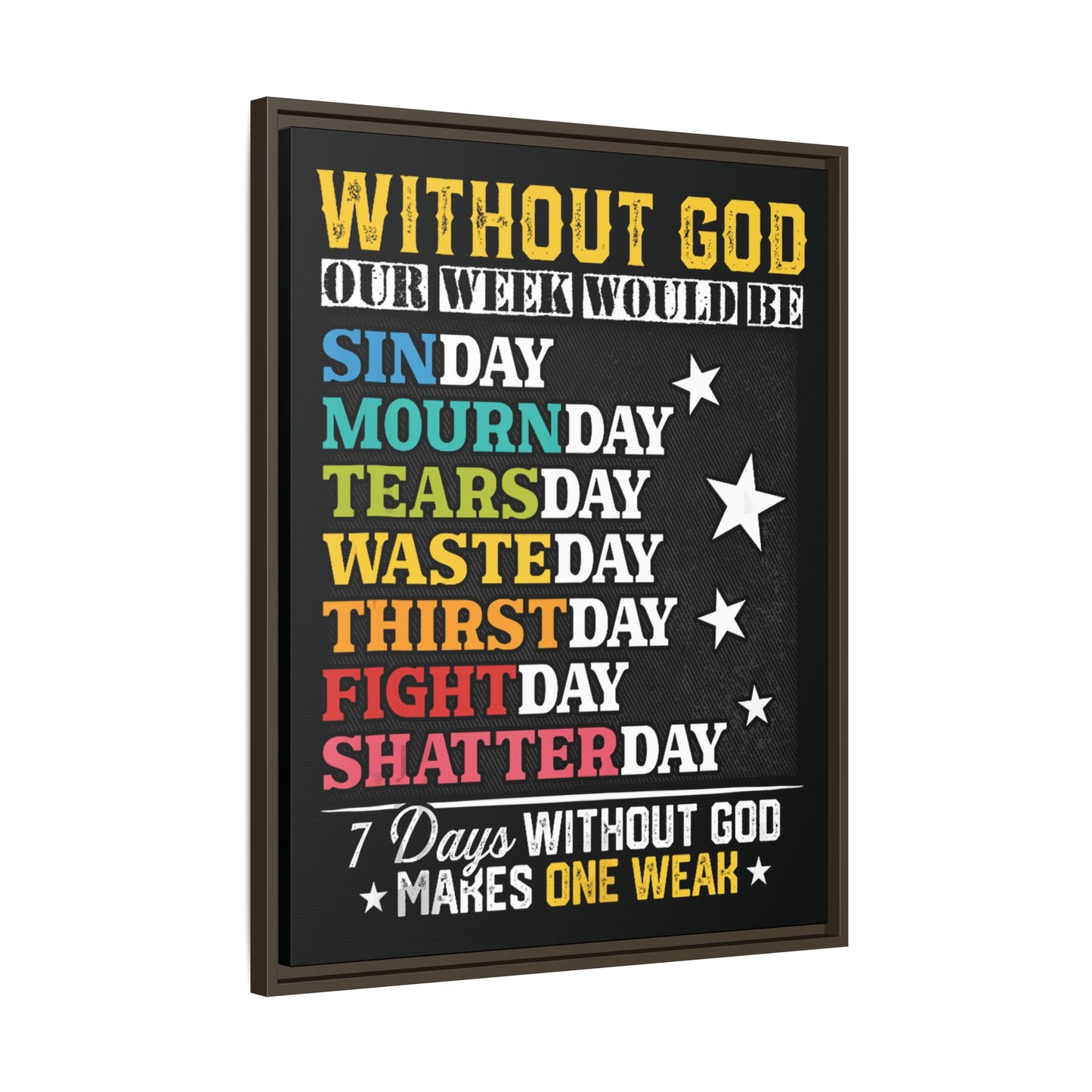 7 Days Without God Makes One Week