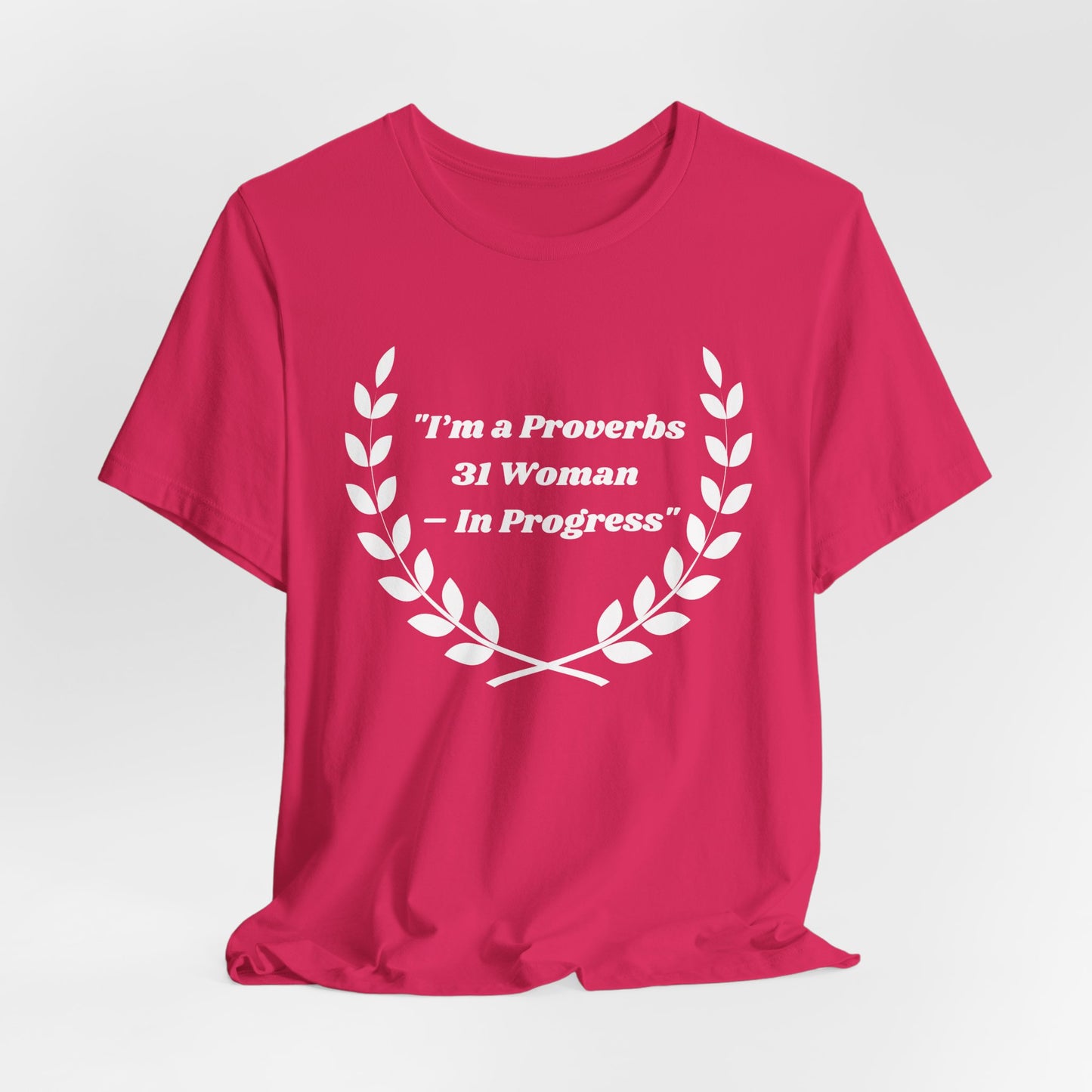 I'm A Proverbs 31 Woman In Progress Jersey Short Sleeve Tee