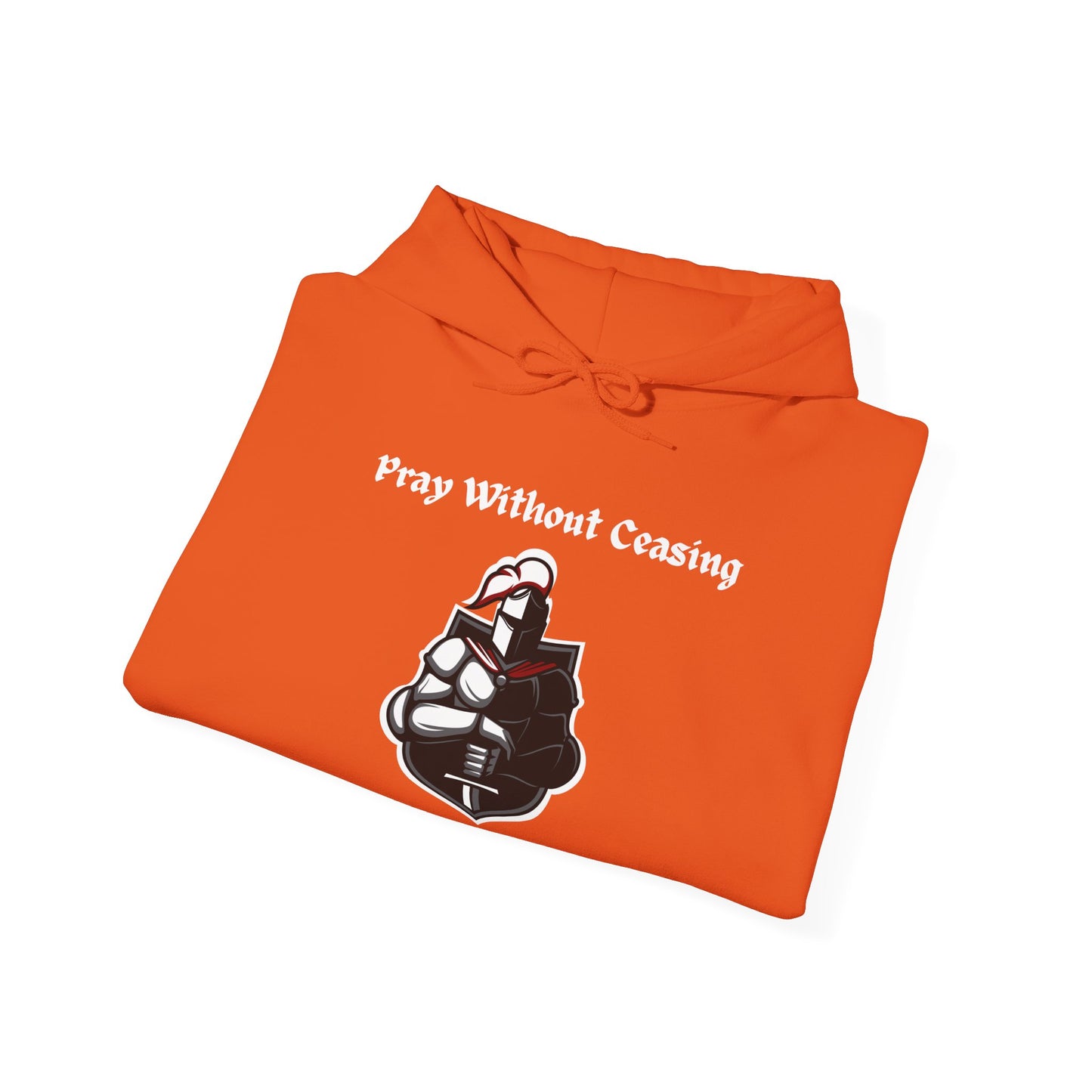 Christian Inspirational Hooded Sweatshirt - Pray Without Ceasing