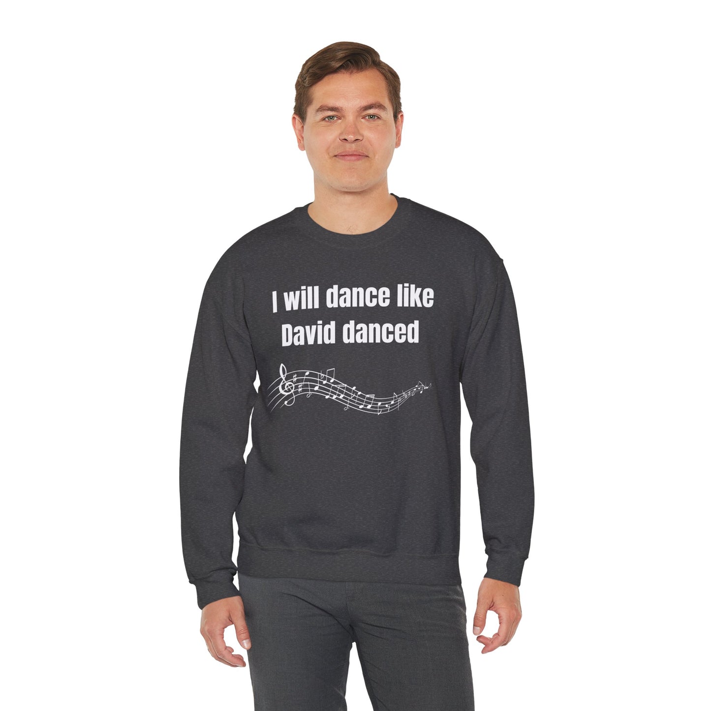 I Will Dance Like David Danced Heavy Blend™ Crewneck Sweatshirt