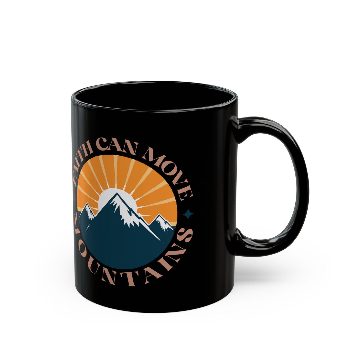 Faith Can Move Mountains Black Mug (11oz, 15oz)