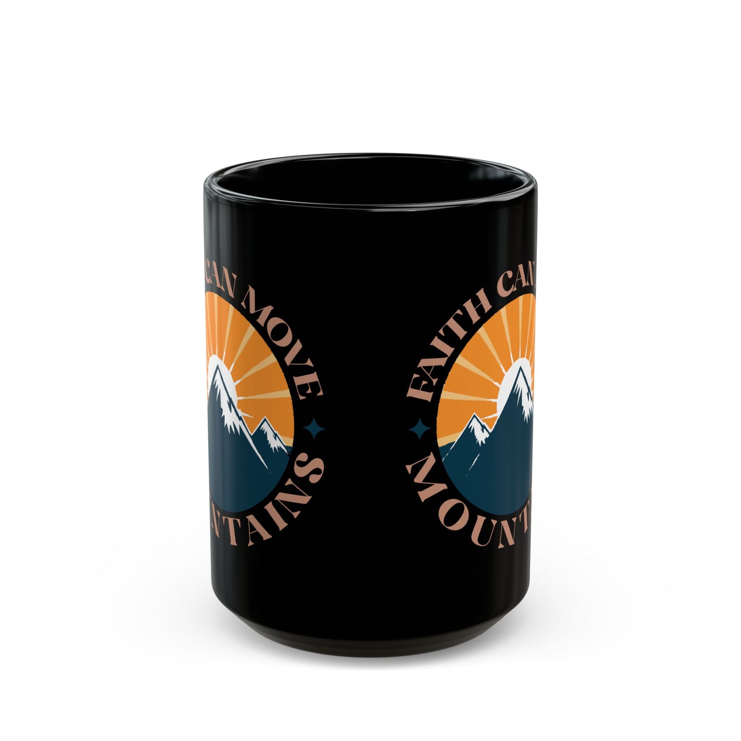 Faith Can Move Mountains Black Mug (11oz, 15oz)