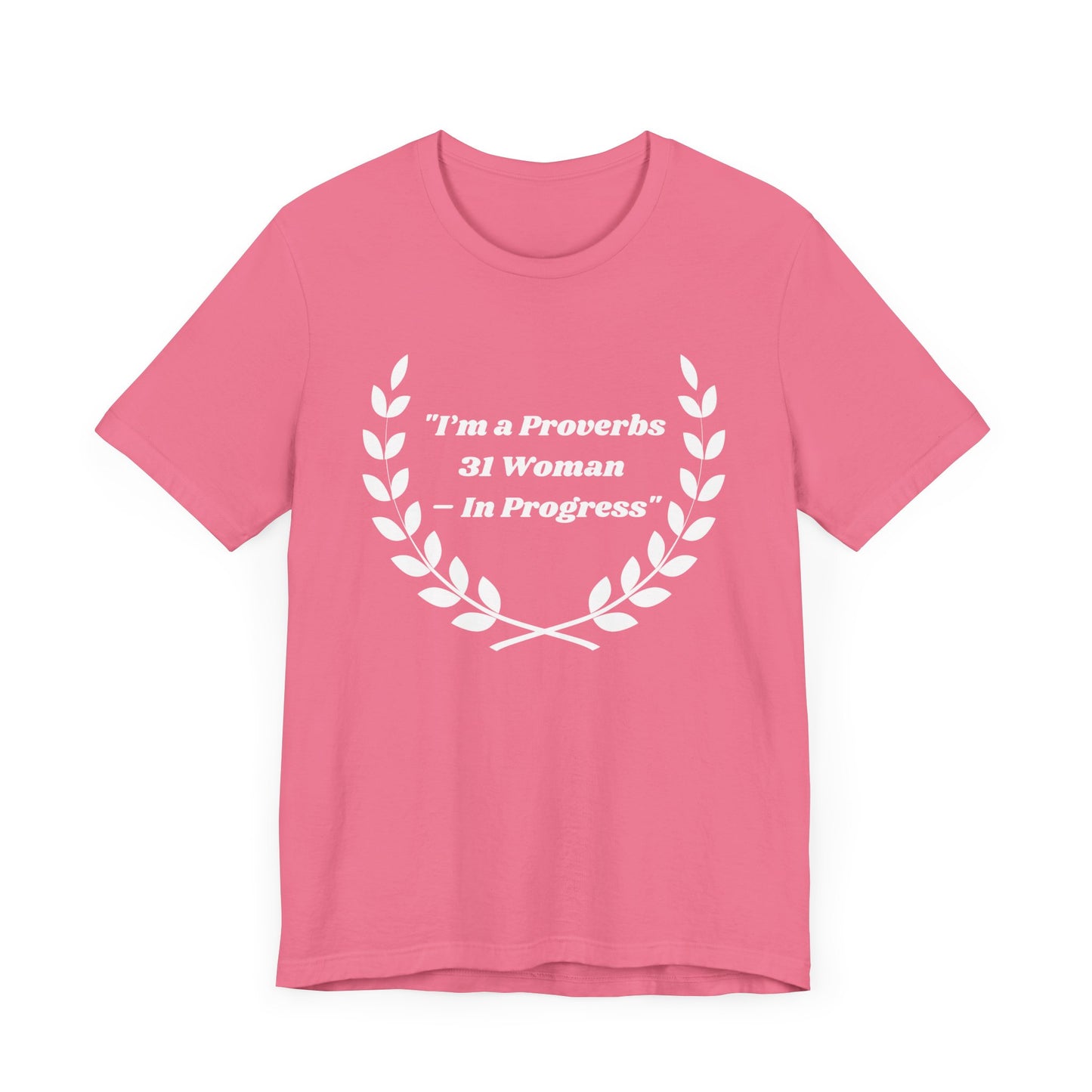 I'm A Proverbs 31 Woman In Progress Jersey Short Sleeve Tee