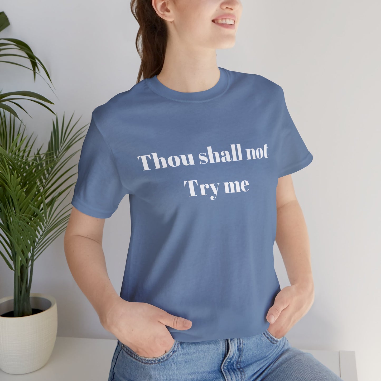 Thou Shall Not Try Me Jersey Short Sleeve Tee