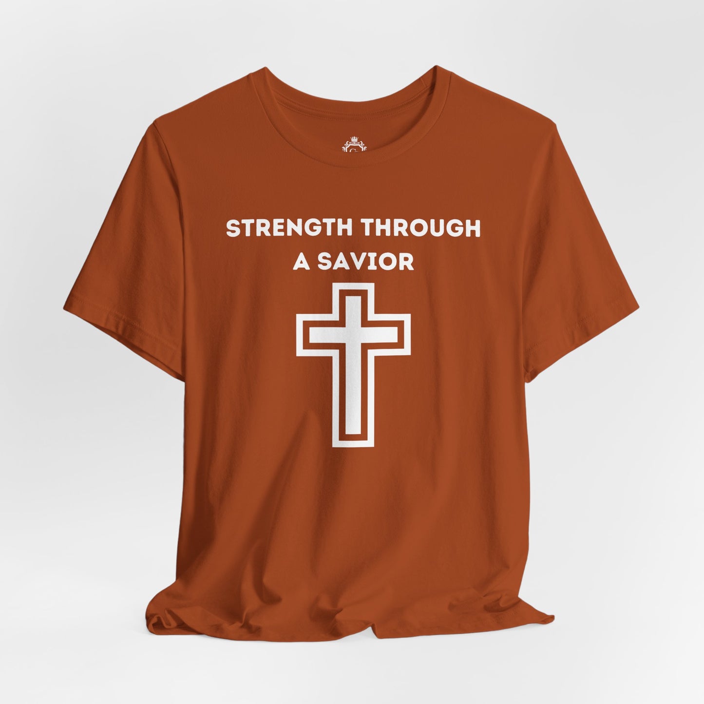 Strength Through A Savior Jersey Short Sleeve Tee