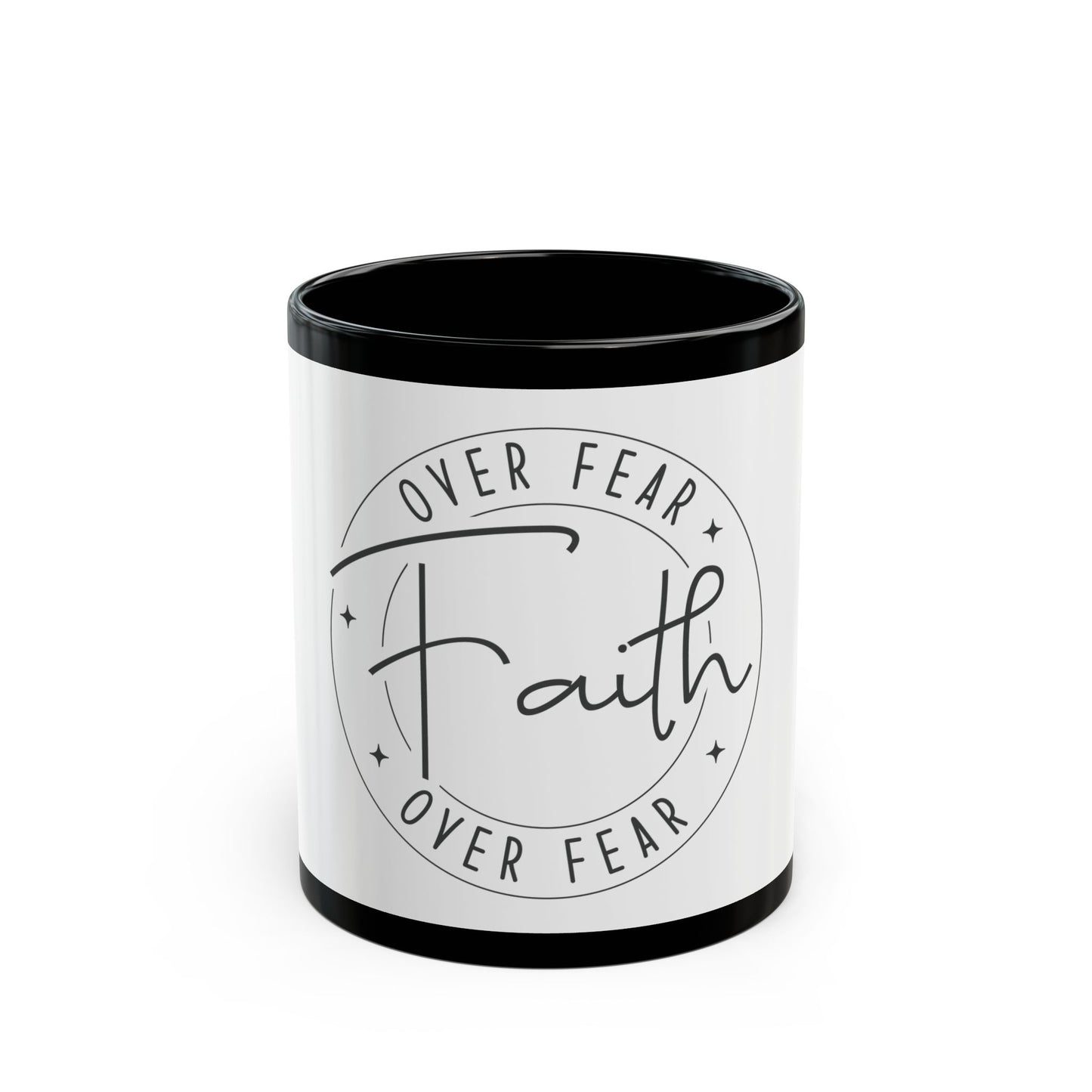 Faith Over Fear Black Mug (11oz, 15oz)