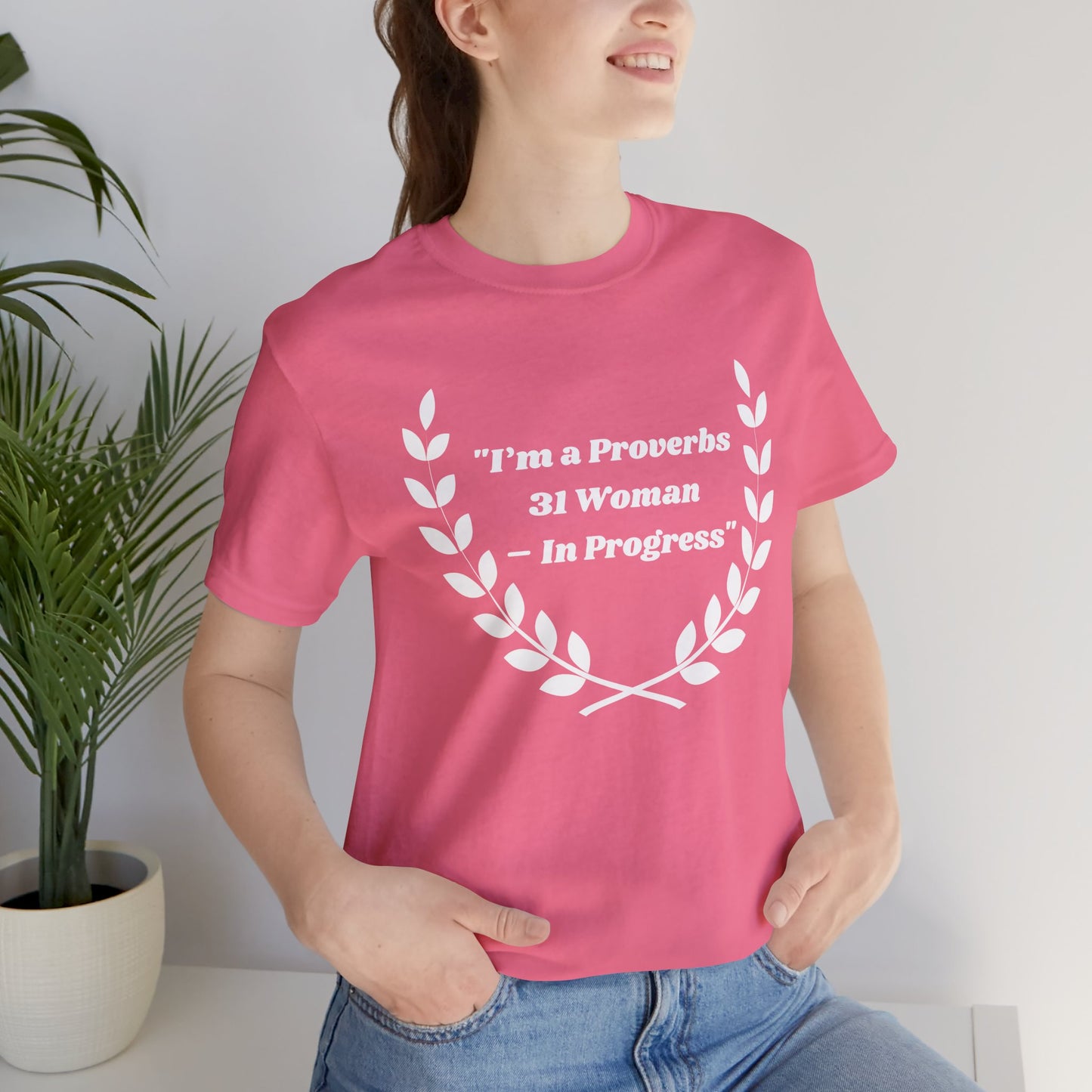 I'm A Proverbs 31 Woman In Progress Jersey Short Sleeve Tee