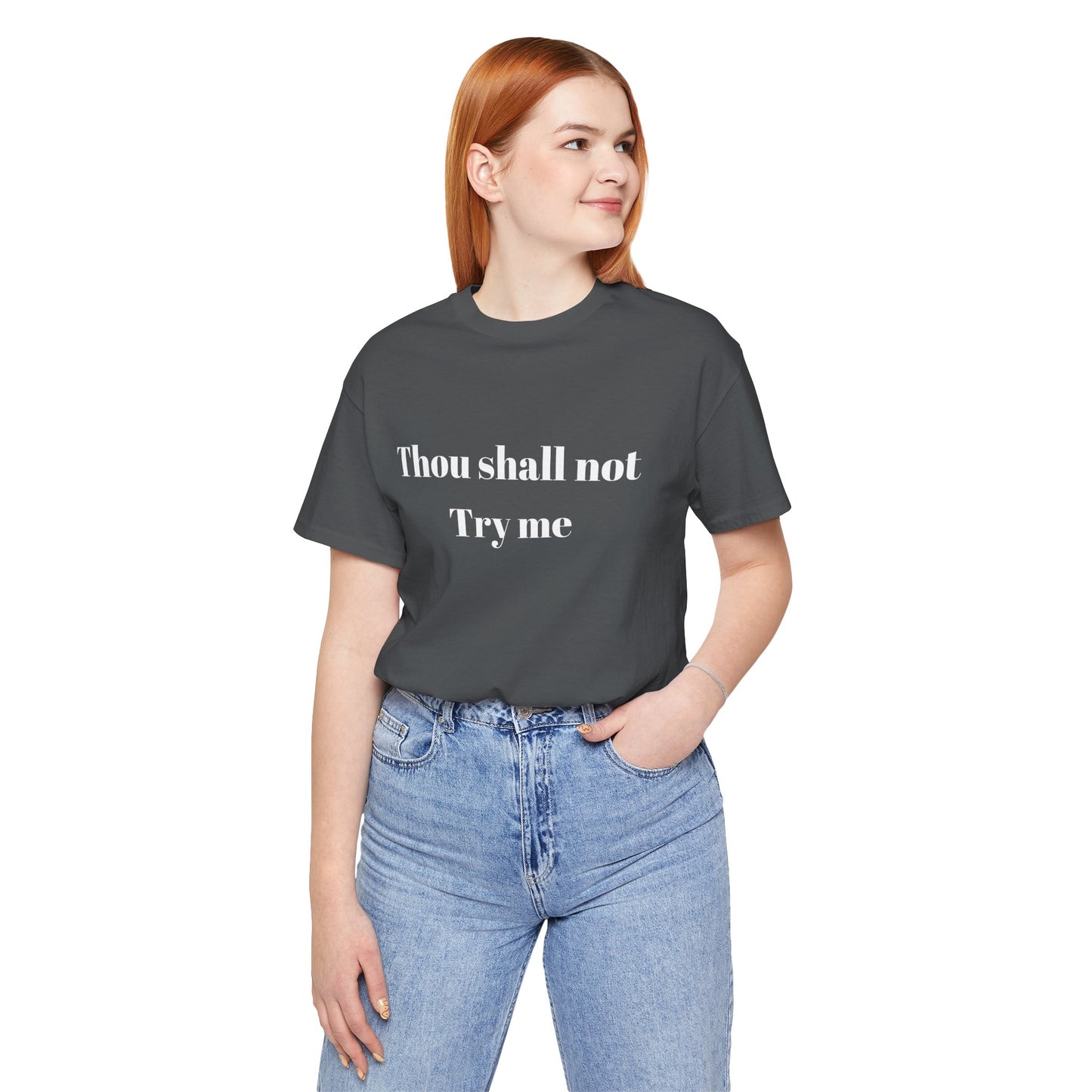 Thou Shall Not Try Me Jersey Short Sleeve Tee