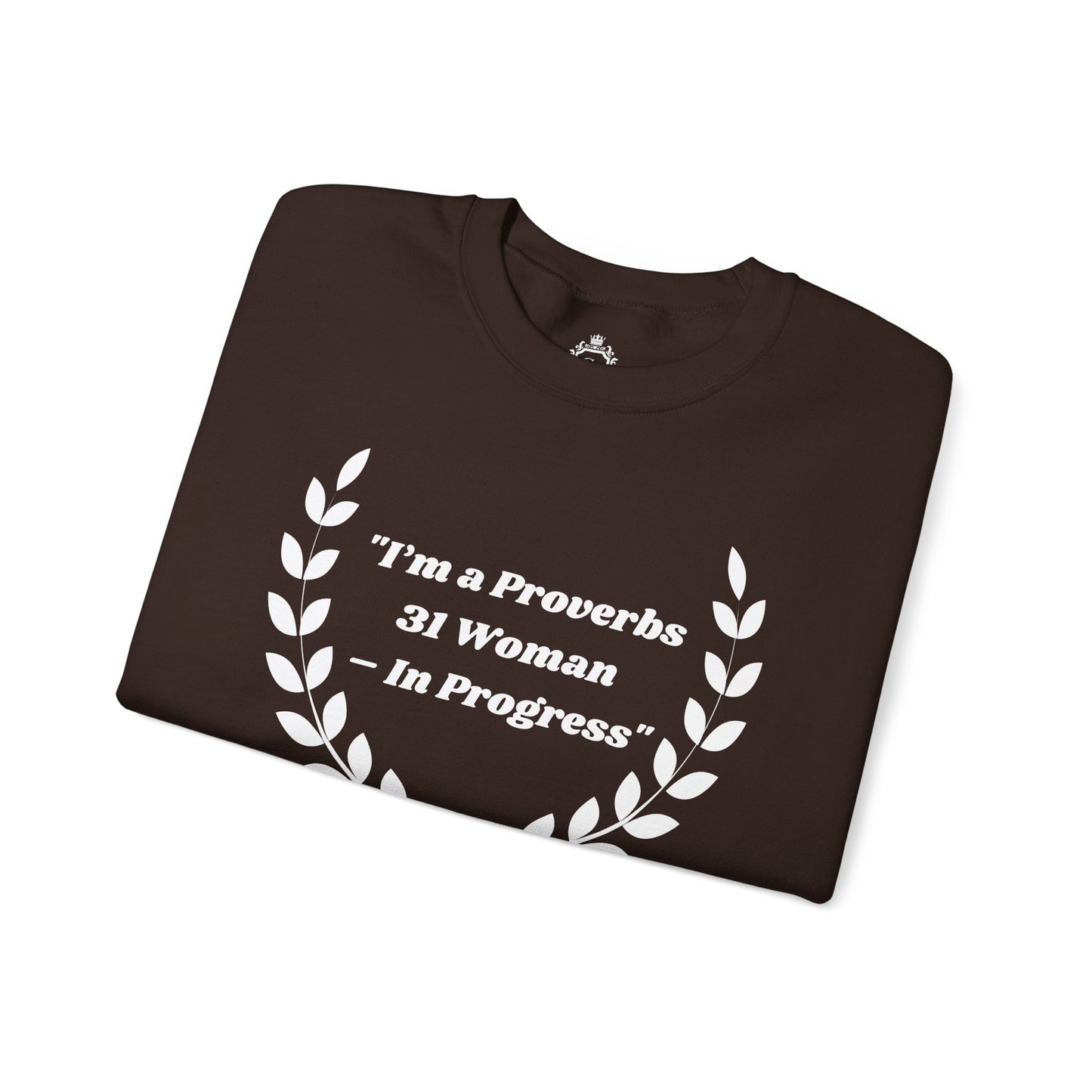 Proverbs 31 Woman In Progress Women Sweatshirt