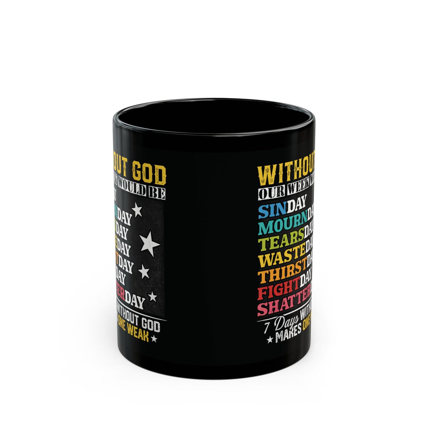 Week Without God Black Mug (11oz, 15oz)