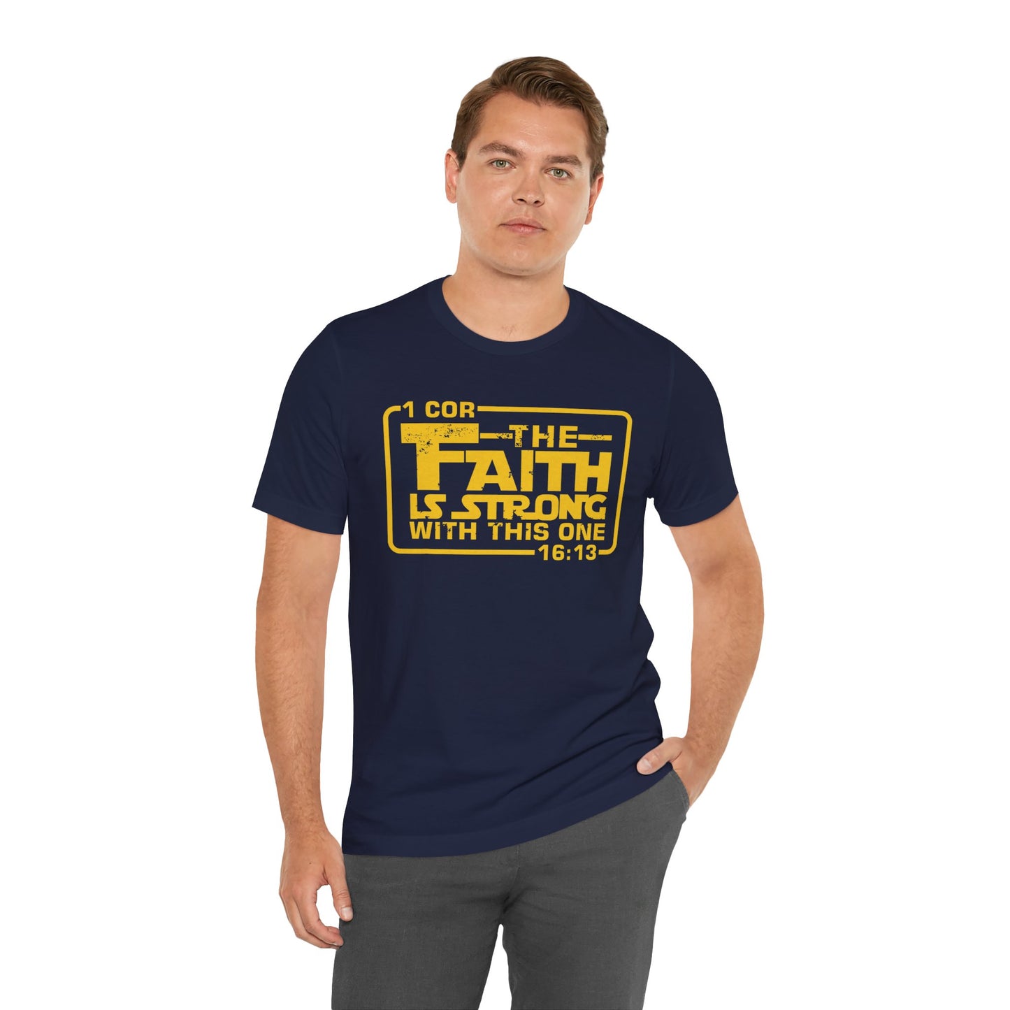 The Faith Is Strong With This One Jersey Short Sleeve Tee
