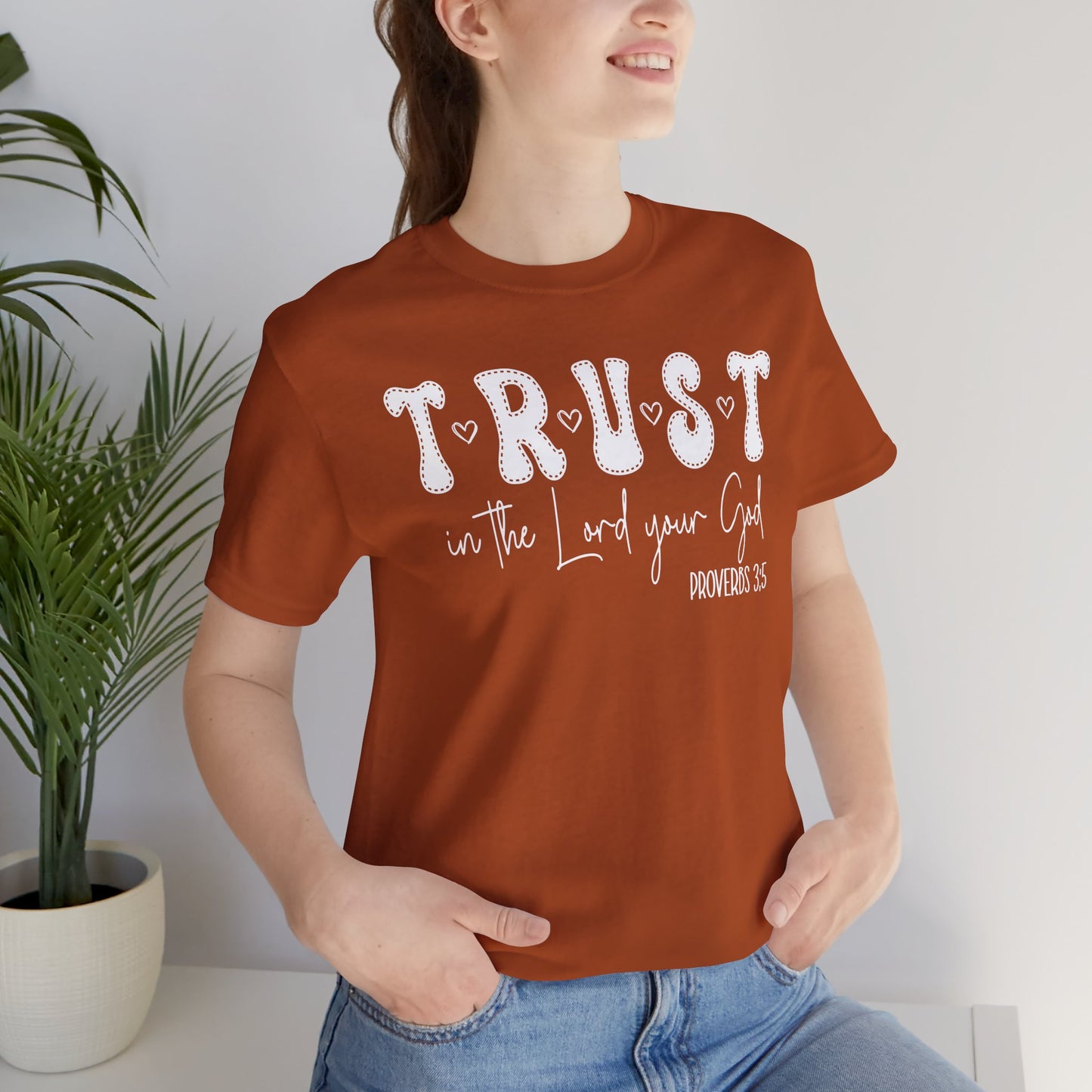 Trust In The Lord Your God Jersey Short Sleeve Tee