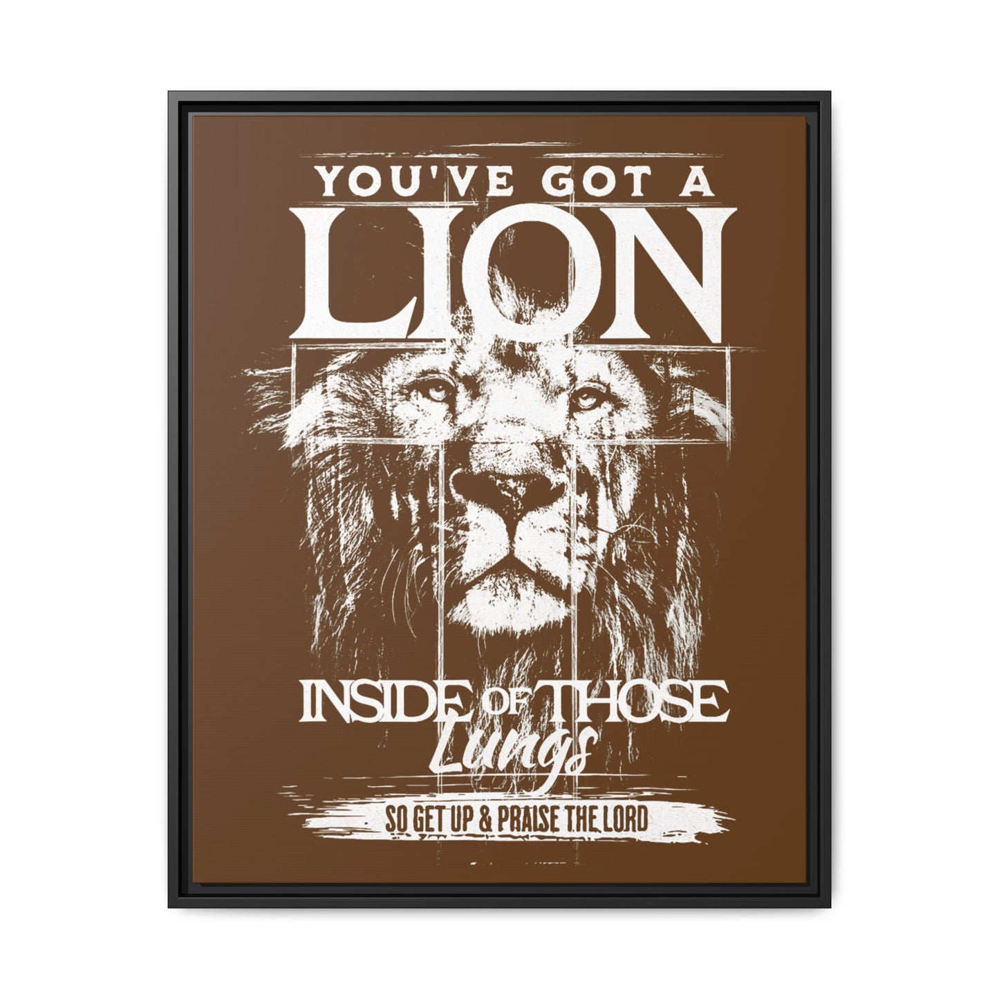 You've Got A Lion Inside Of Those Lungs