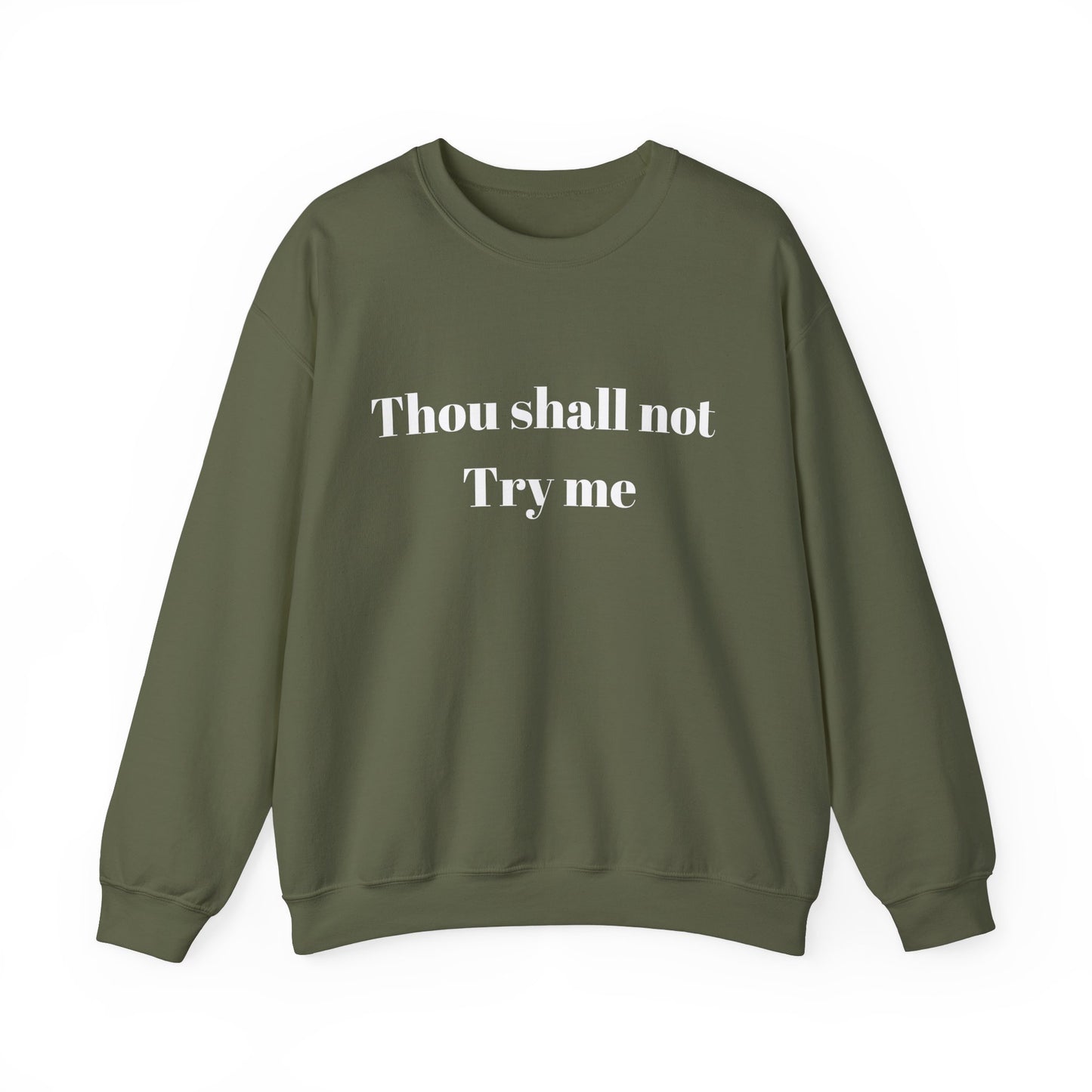 Thou Shall Not Try Me Heavy Blend™ Crewneck Sweatshirt