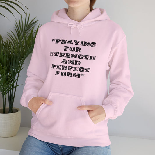 Praying For Perfect Strength And Perfect Form Heavy Blend™ Hooded Sweatshirt