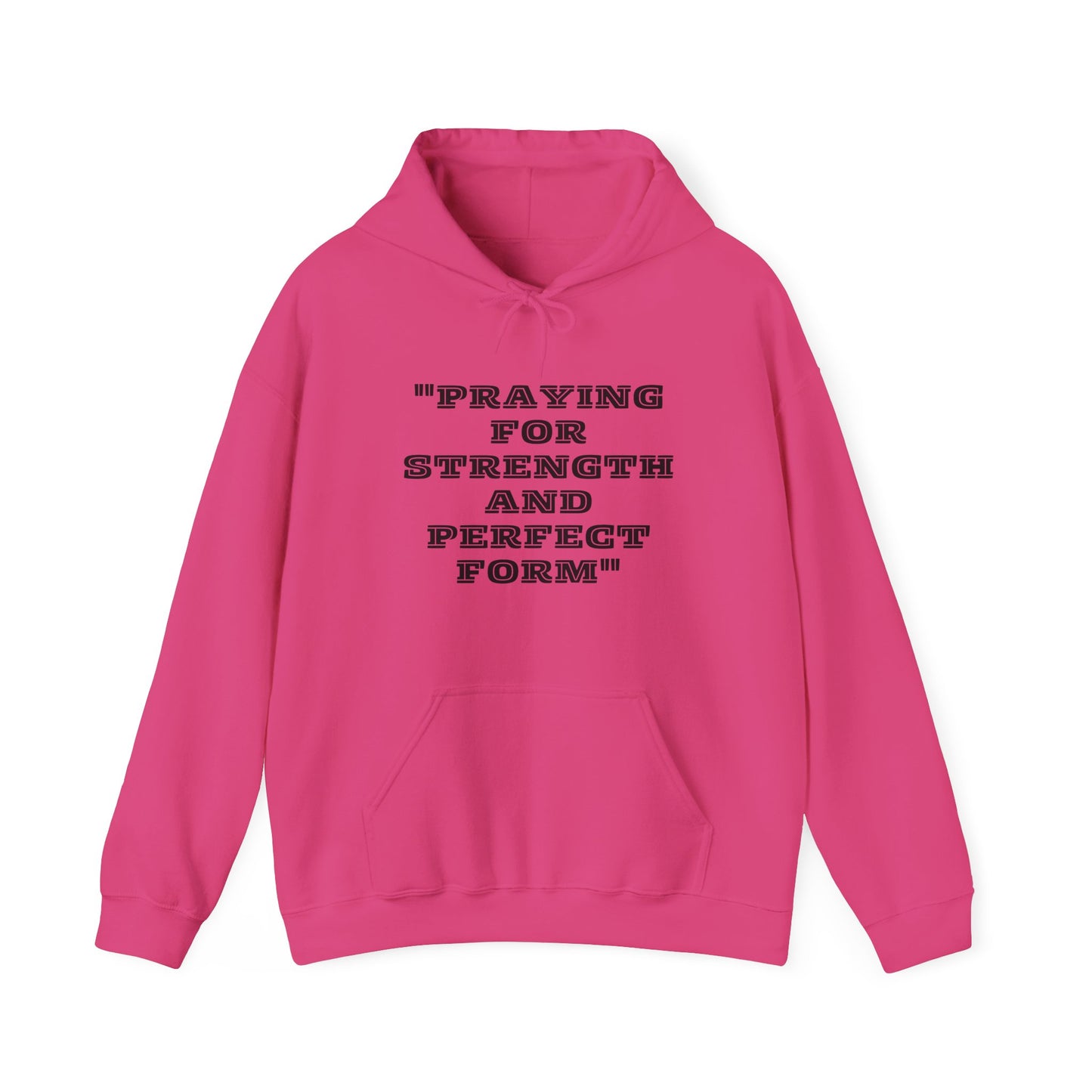 Praying For Perfect Strength And Perfect Form Heavy Blend™ Hooded Sweatshirt