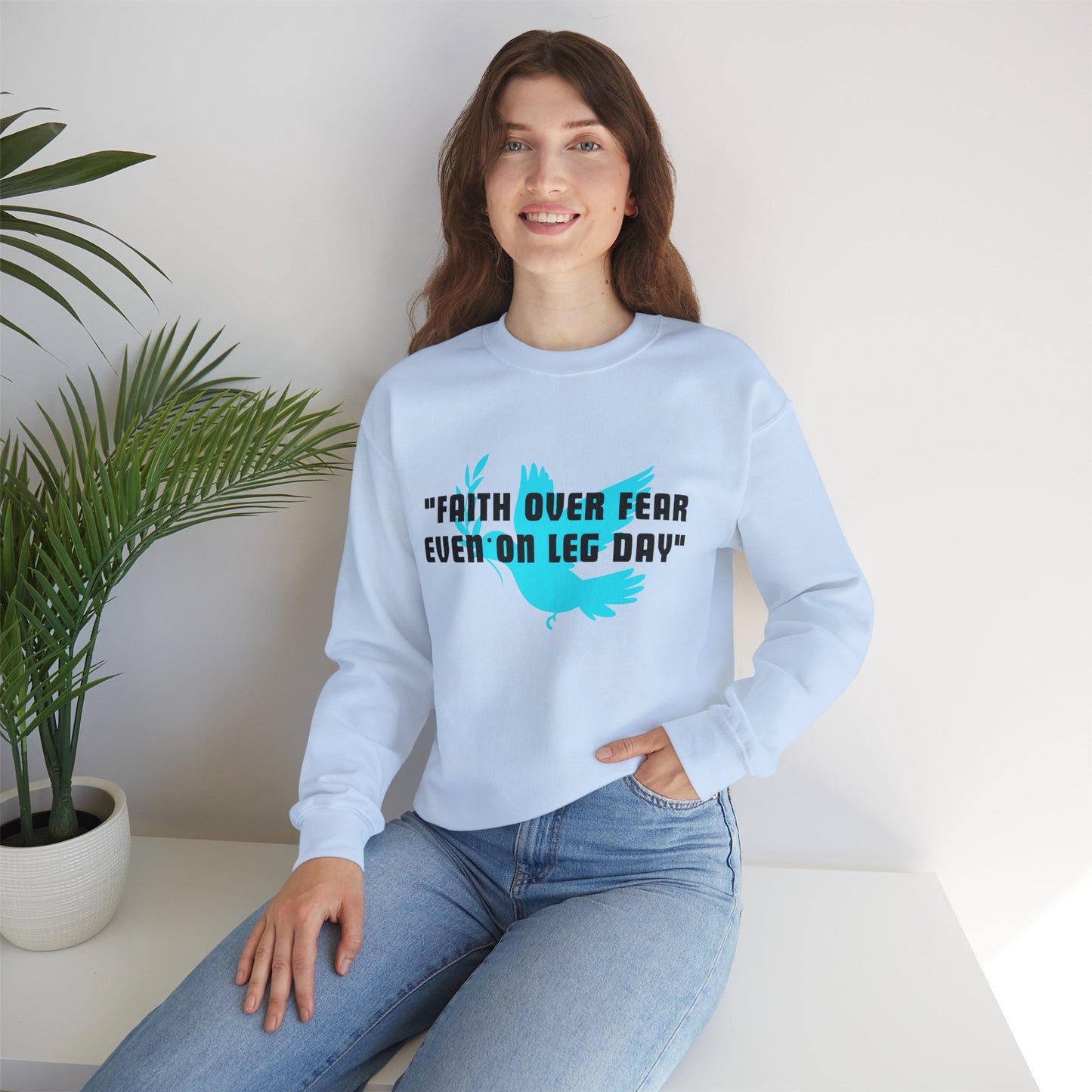 Faith Over Fear Even On Leg Day Heavy Blend™ Crewneck Sweatshirt