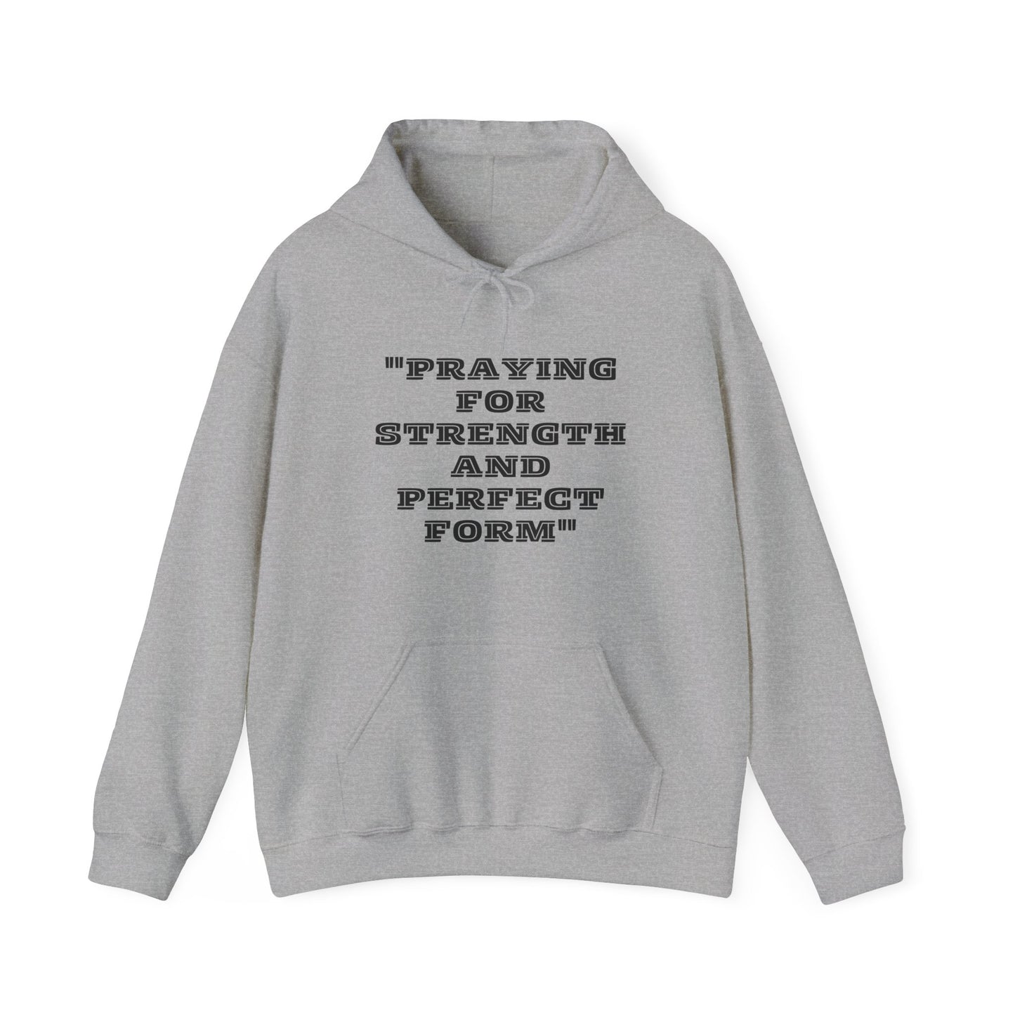 Praying For Perfect Strength And Perfect Form Heavy Blend™ Hooded Sweatshirt