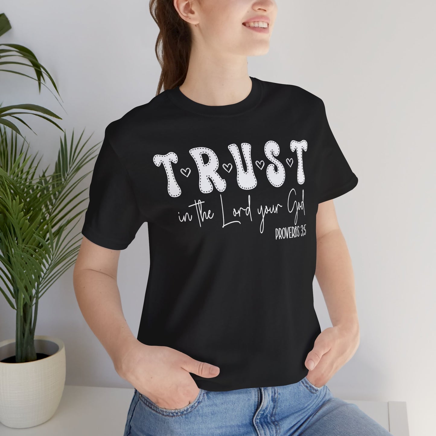 Trust In The Lord Your God Jersey Short Sleeve Tee