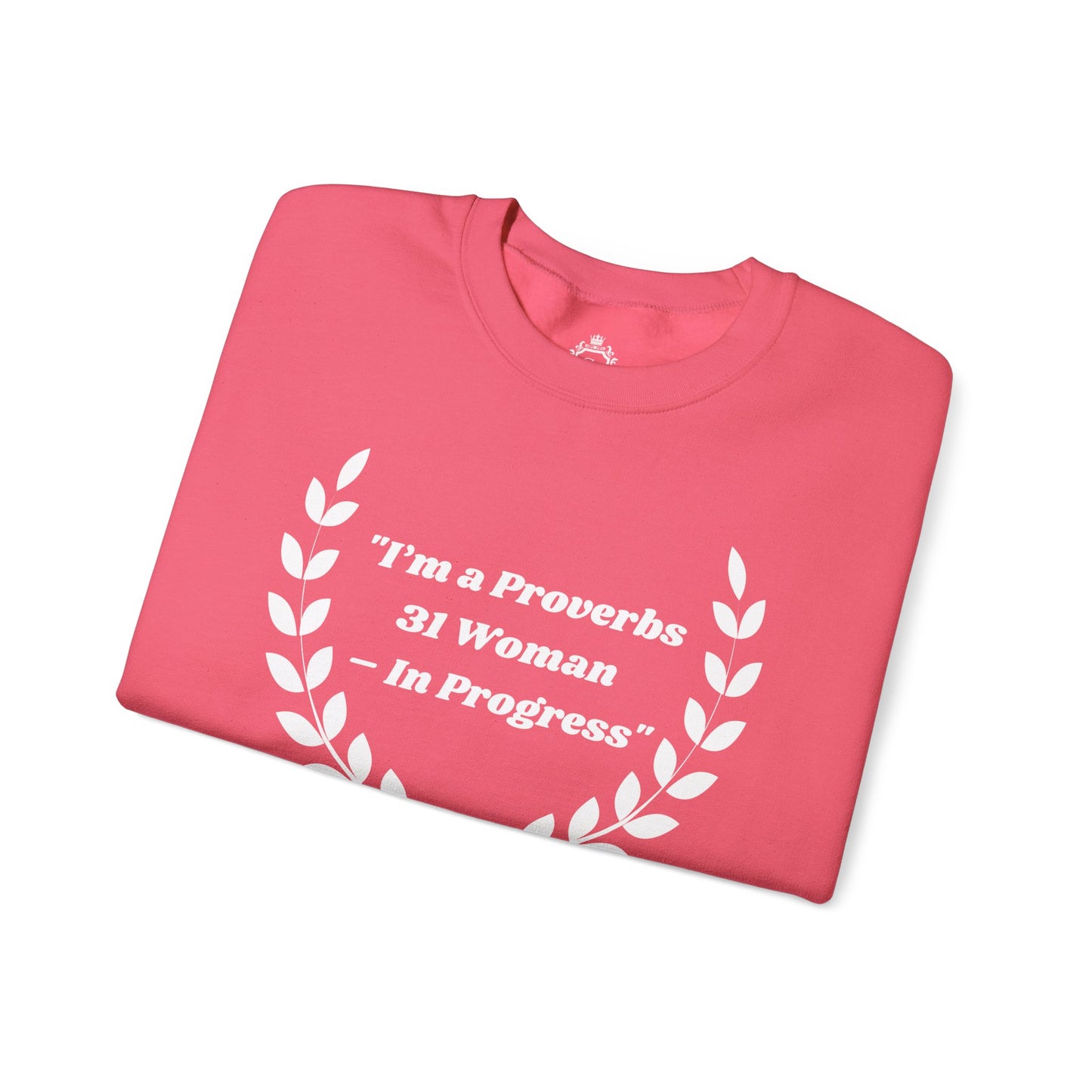 Proverbs 31 Woman In Progress Women Sweatshirt