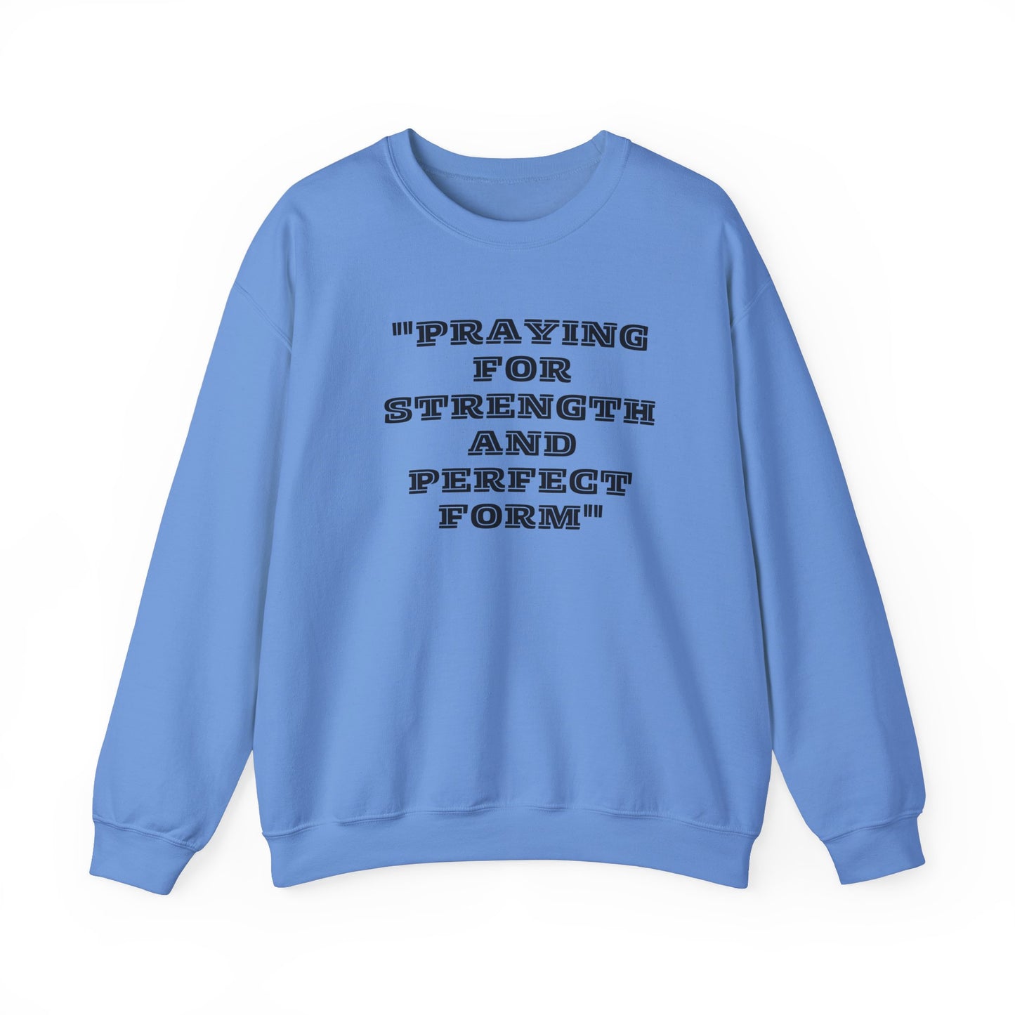 Praying For Strength And Perfect Form Heavy Blend™ Crewneck Sweatshirt