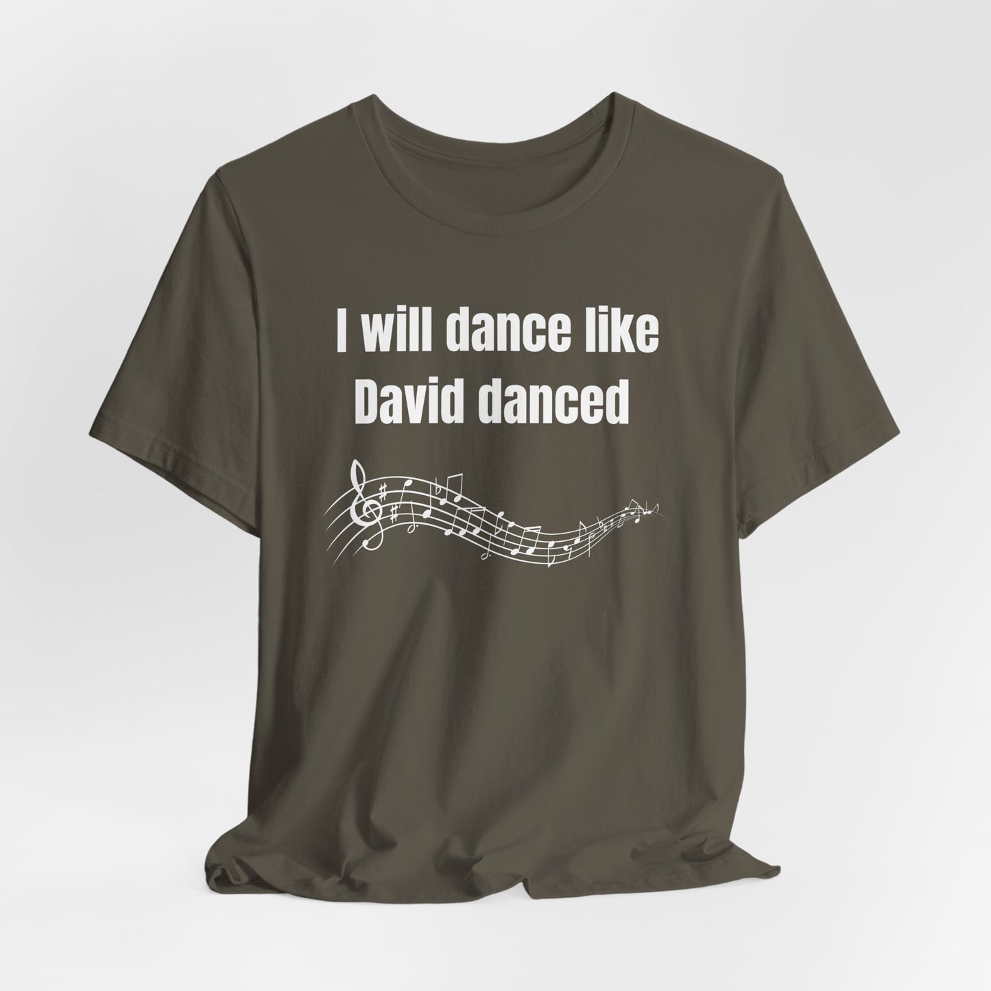 I Will Dance Like David Danced Jersey Short Sleeve Tee