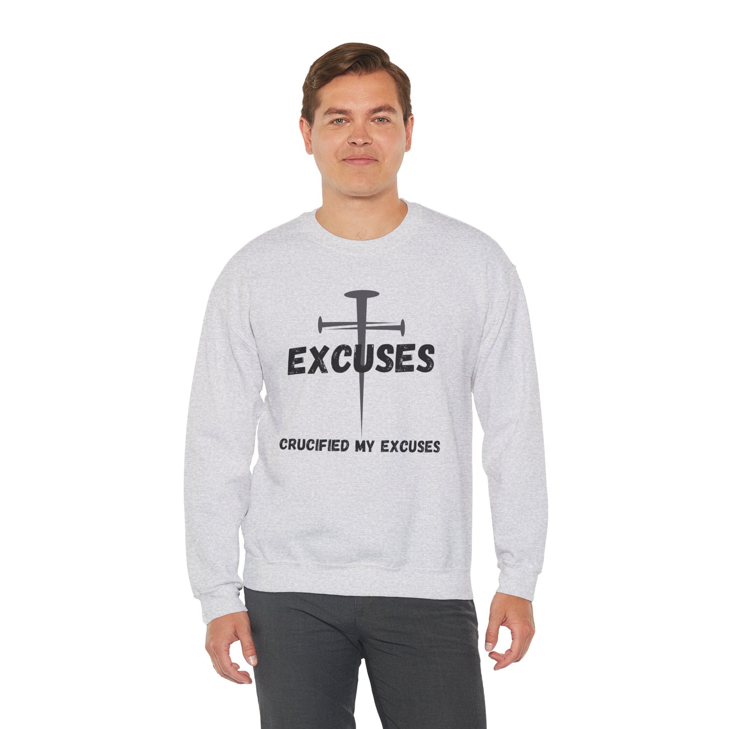 Men's Sweatshirt - Crucified My Excuses