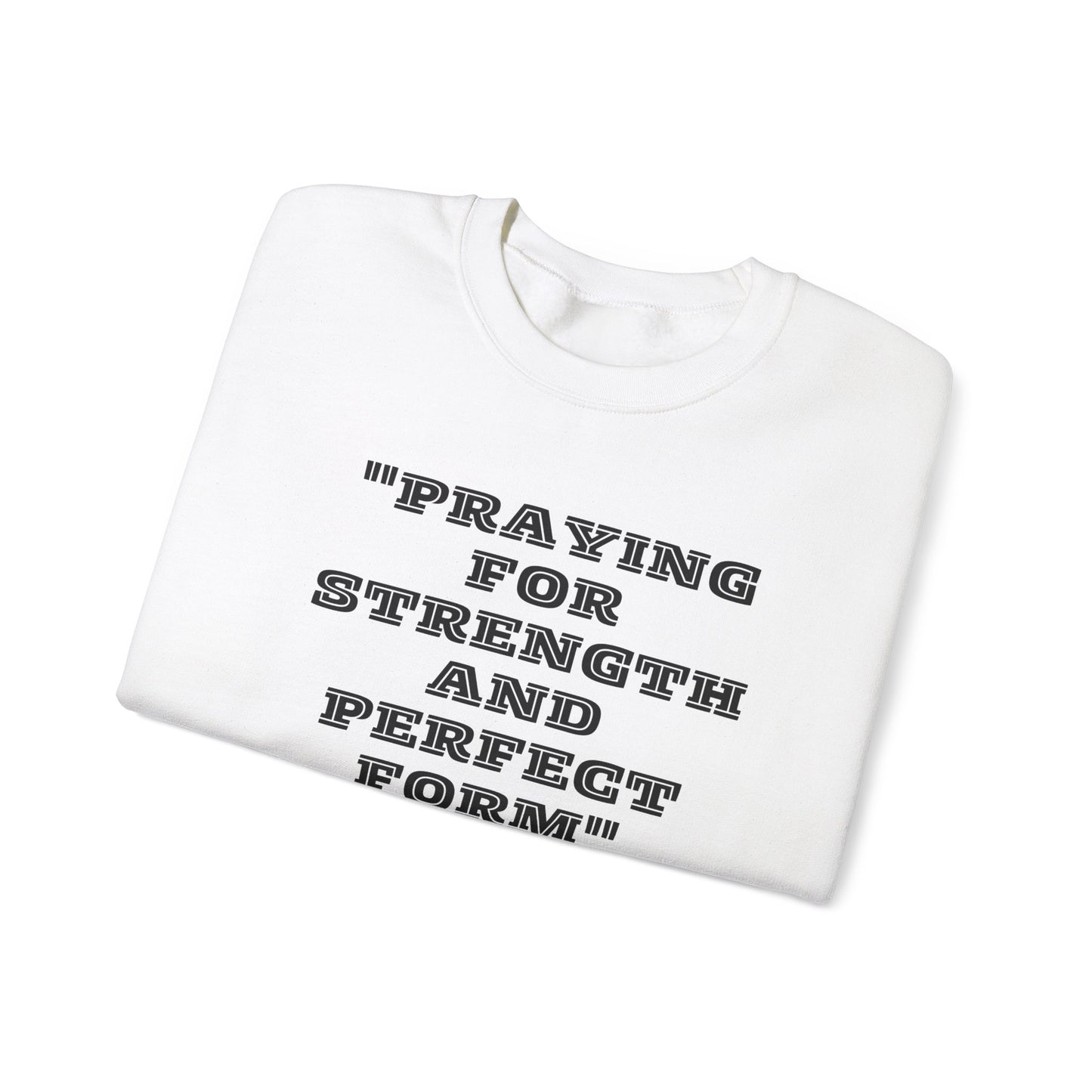 Praying For Strength And Perfect Form Heavy Blend™ Crewneck Sweatshirt