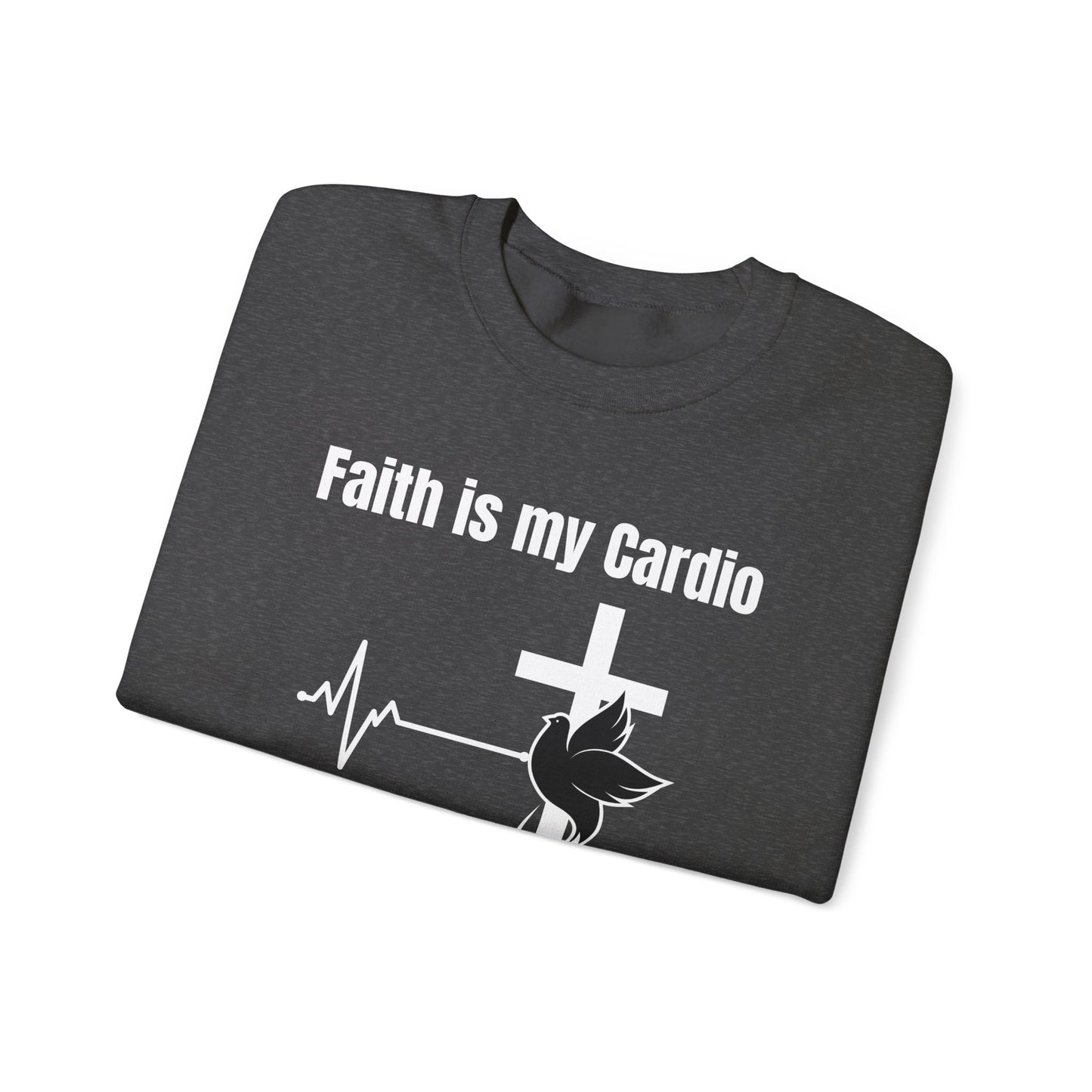 Men's Sweatshirt - Faith Is My Cardio