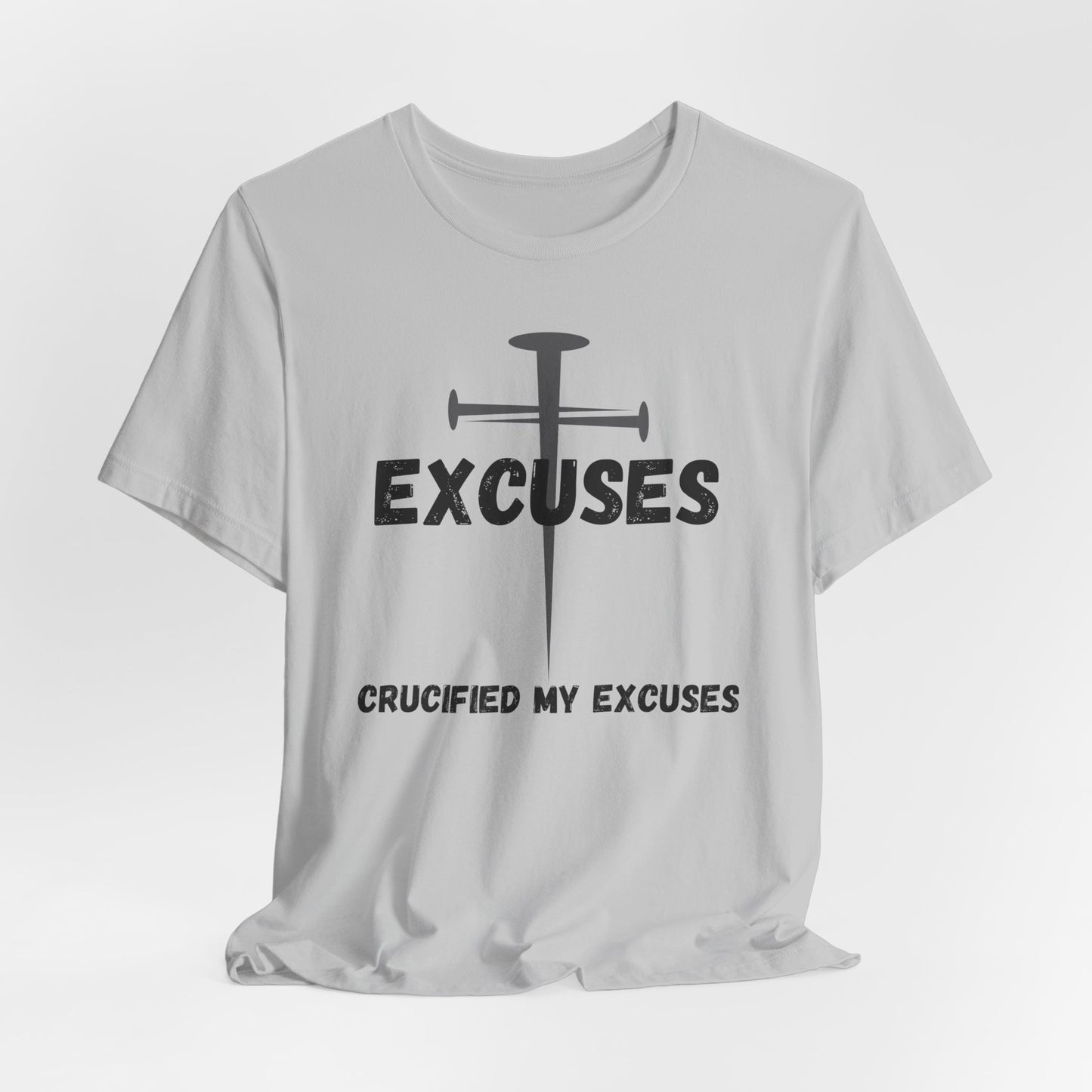 Crucified My Excuses Jersey Short Sleeve Tee
