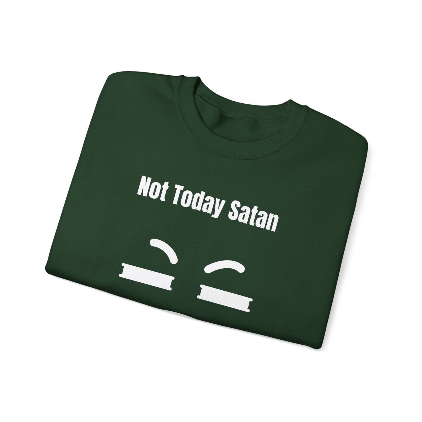 Not Today Satan Heavy Blend™ Crewneck Sweatshirt