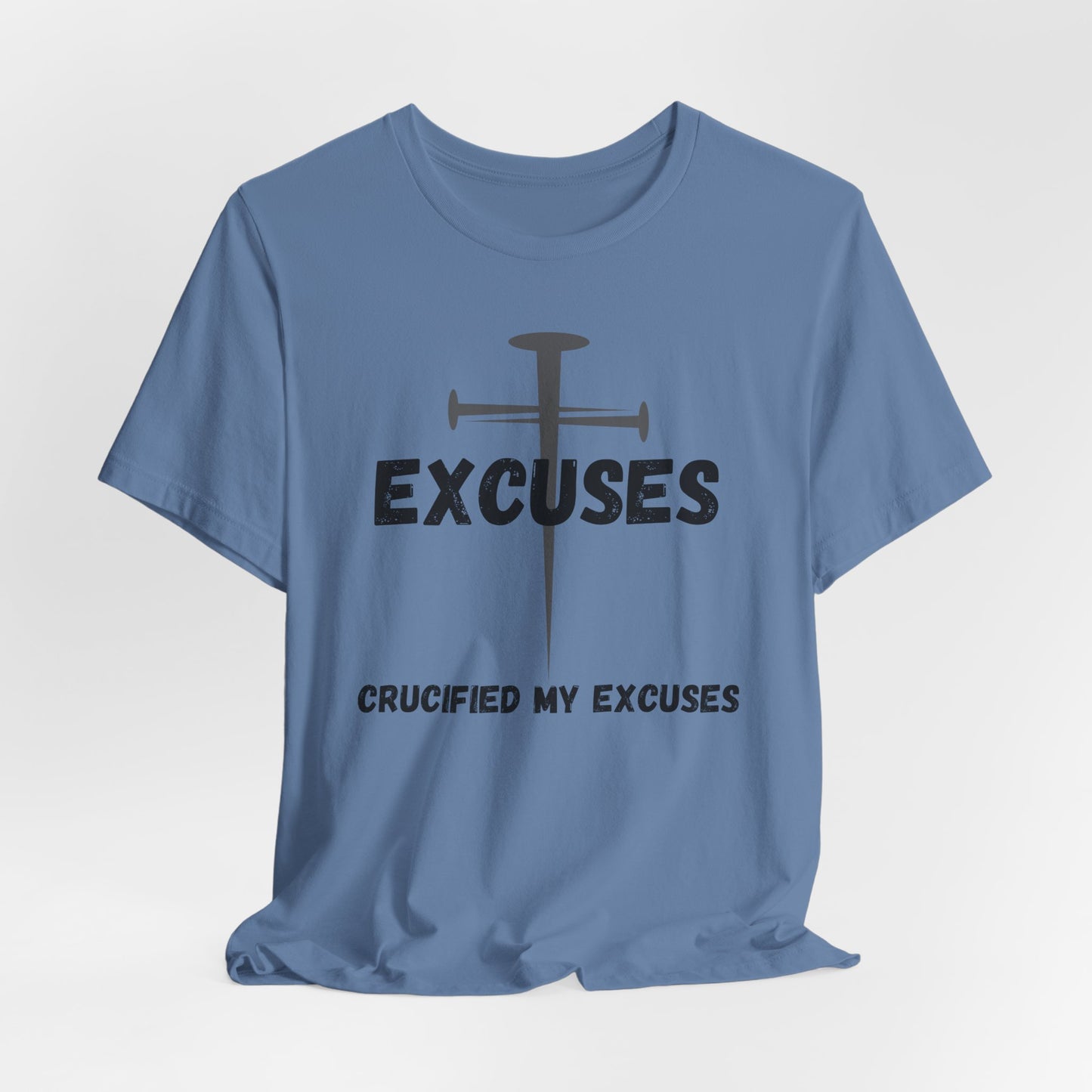 Crucified My Excuses Jersey Short Sleeve Tee