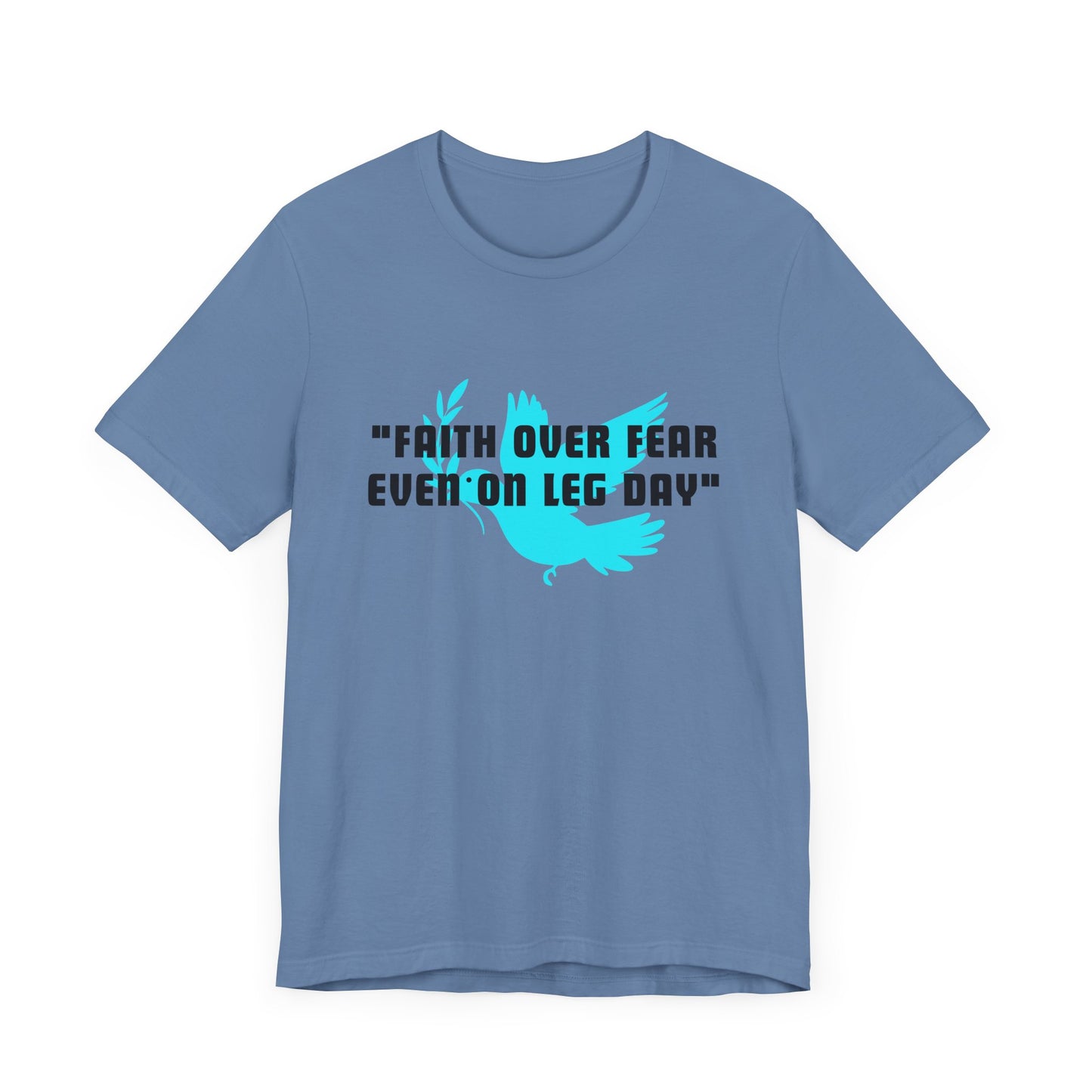 Faith Over Fear Even On Leg Day Jersey Short Sleeve Tee