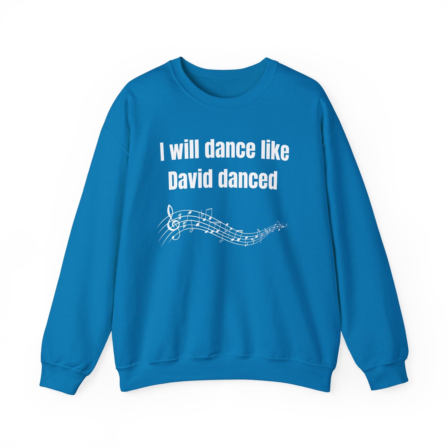 I Will Dance Like David Danced Heavy Blend™ Crewneck Sweatshirt