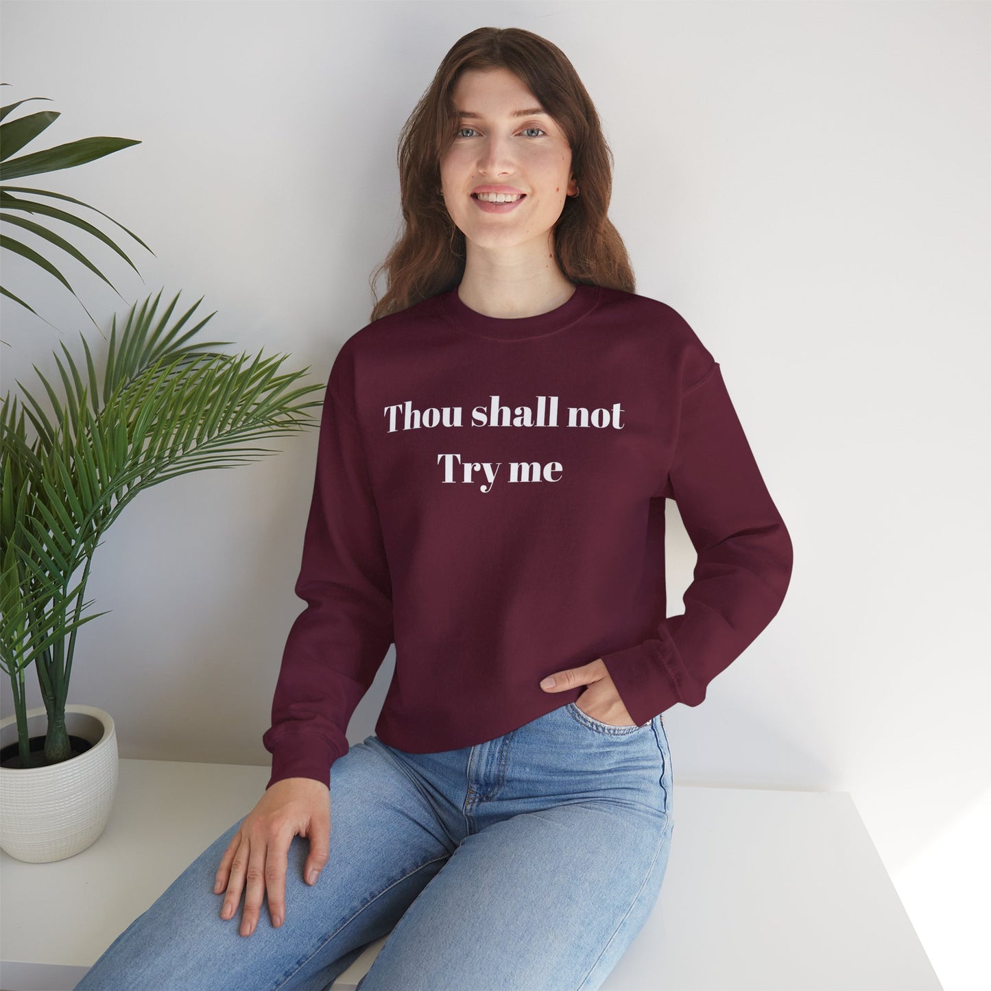 Thou Shall Not Try Me Women Sweatshirt