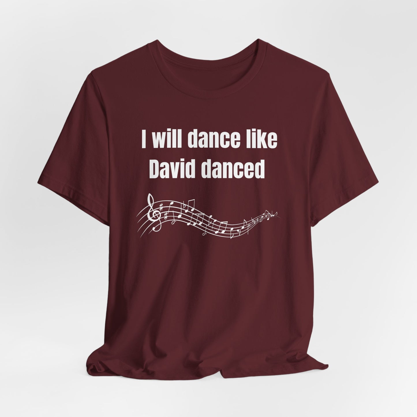 I Will Dance Like David Danced Jersey Short Sleeve Tee