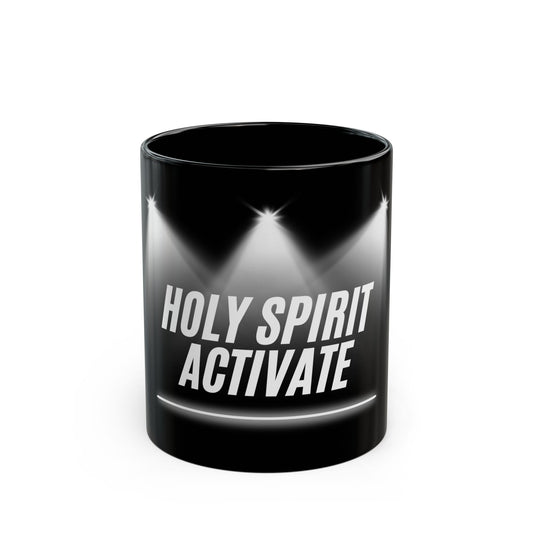 Holy Spirit Activate Black Mug (11oz, 15oz)