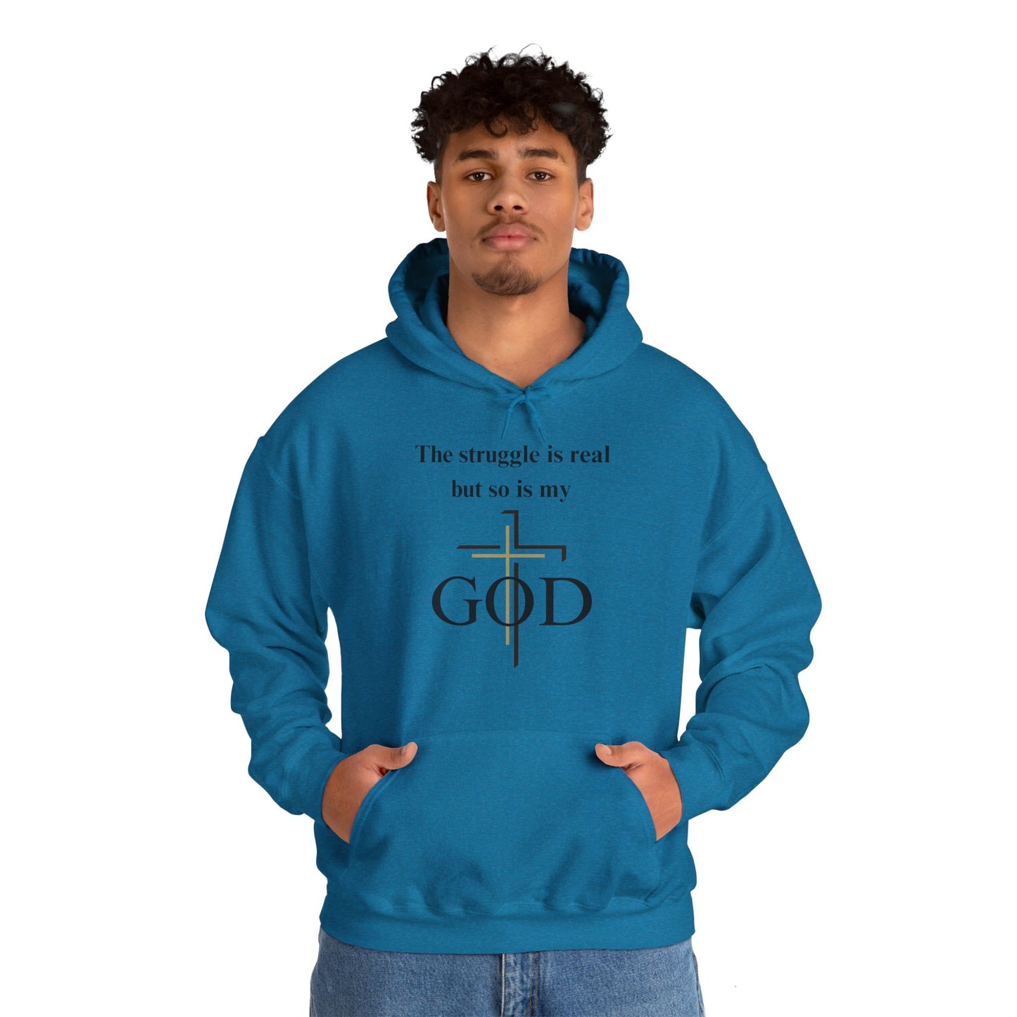 The Struggle Is Real But So Is My God Heavy Blend™ Hooded Sweatshirt