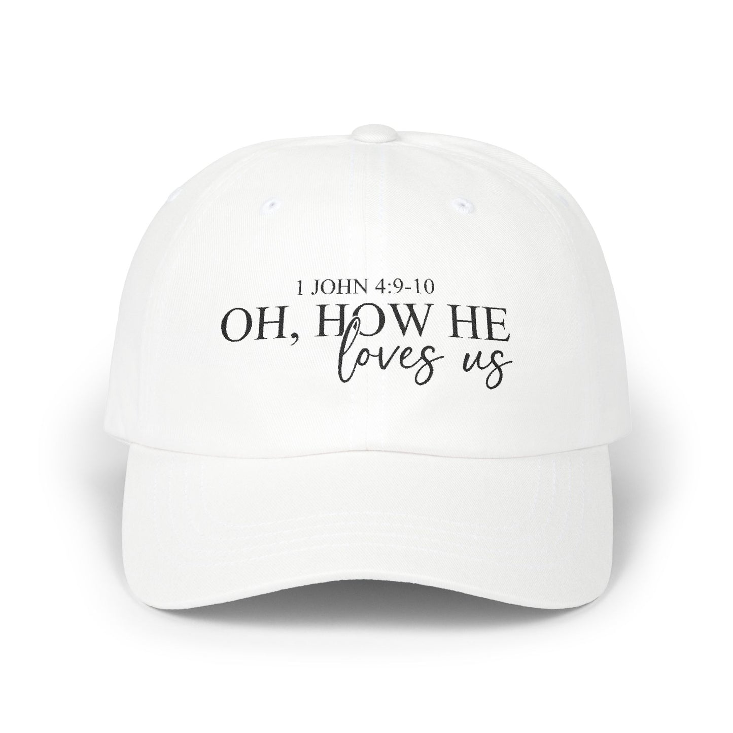 How He Loves Us Embroidered Cap
