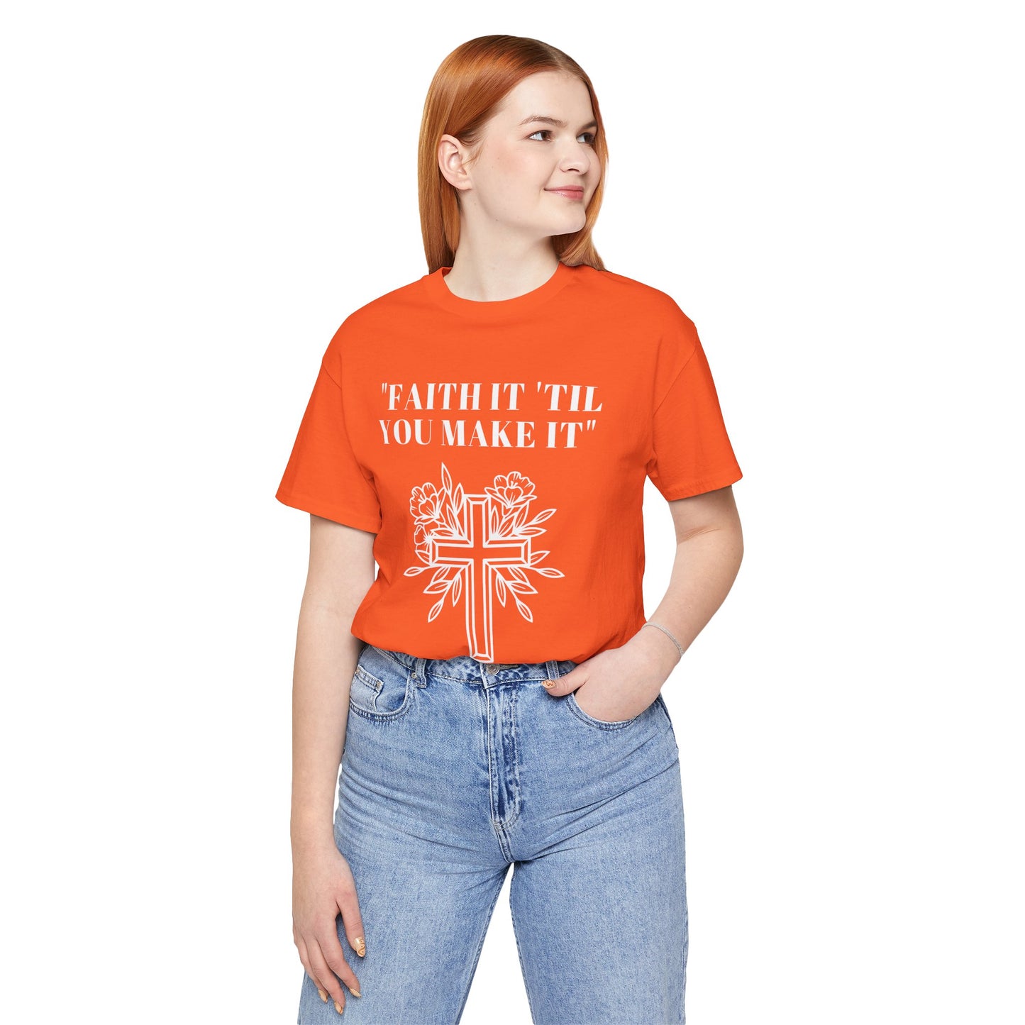 Faith It Till You Make It Jersey Short Sleeve Tee