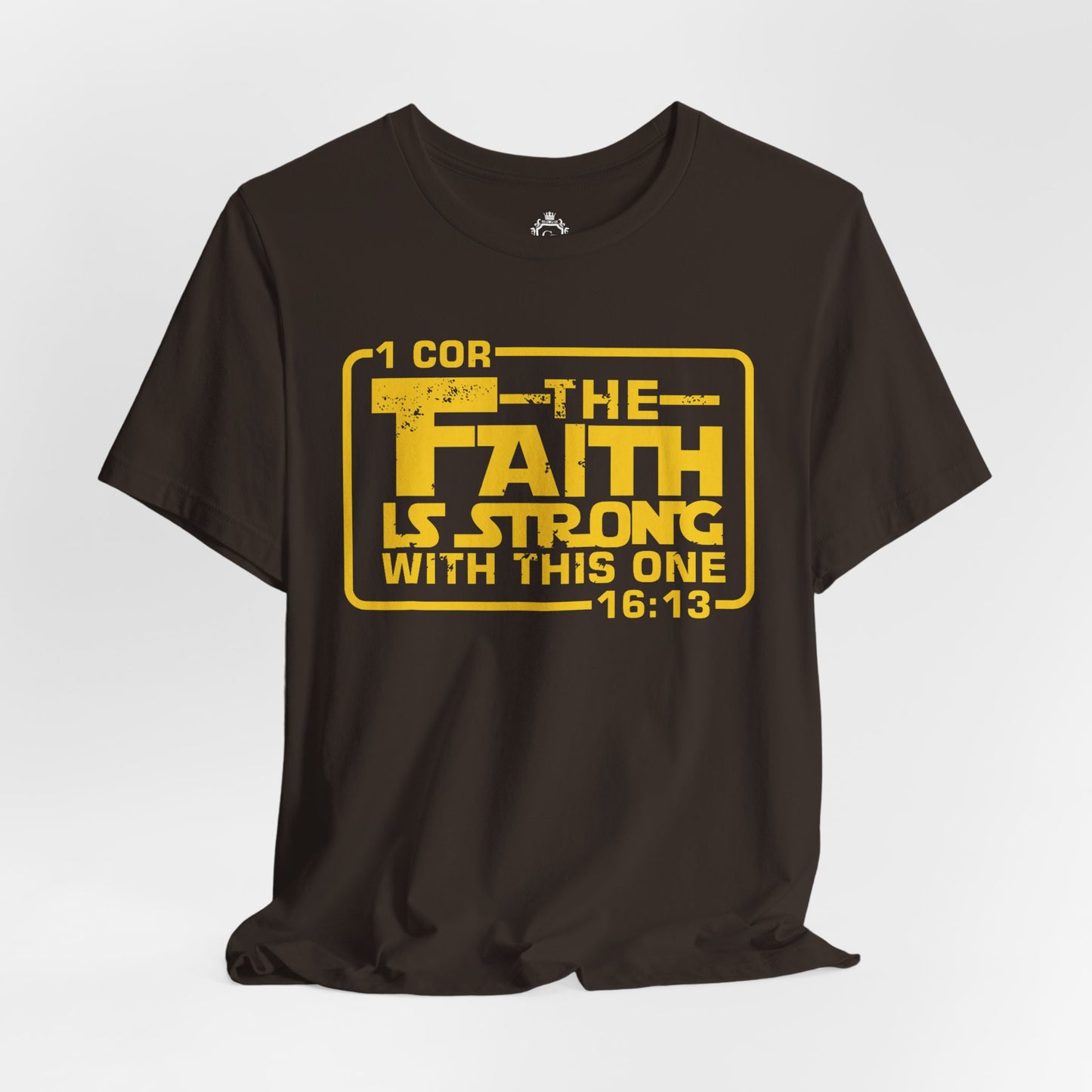 The Faith Is Strong With This One Jersey Short Sleeve Tee