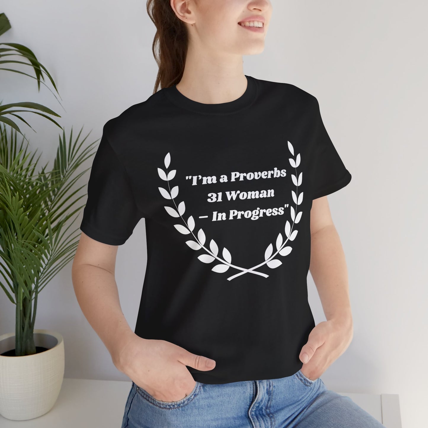 I'm A Proverbs 31 Woman In Progress Jersey Short Sleeve Tee