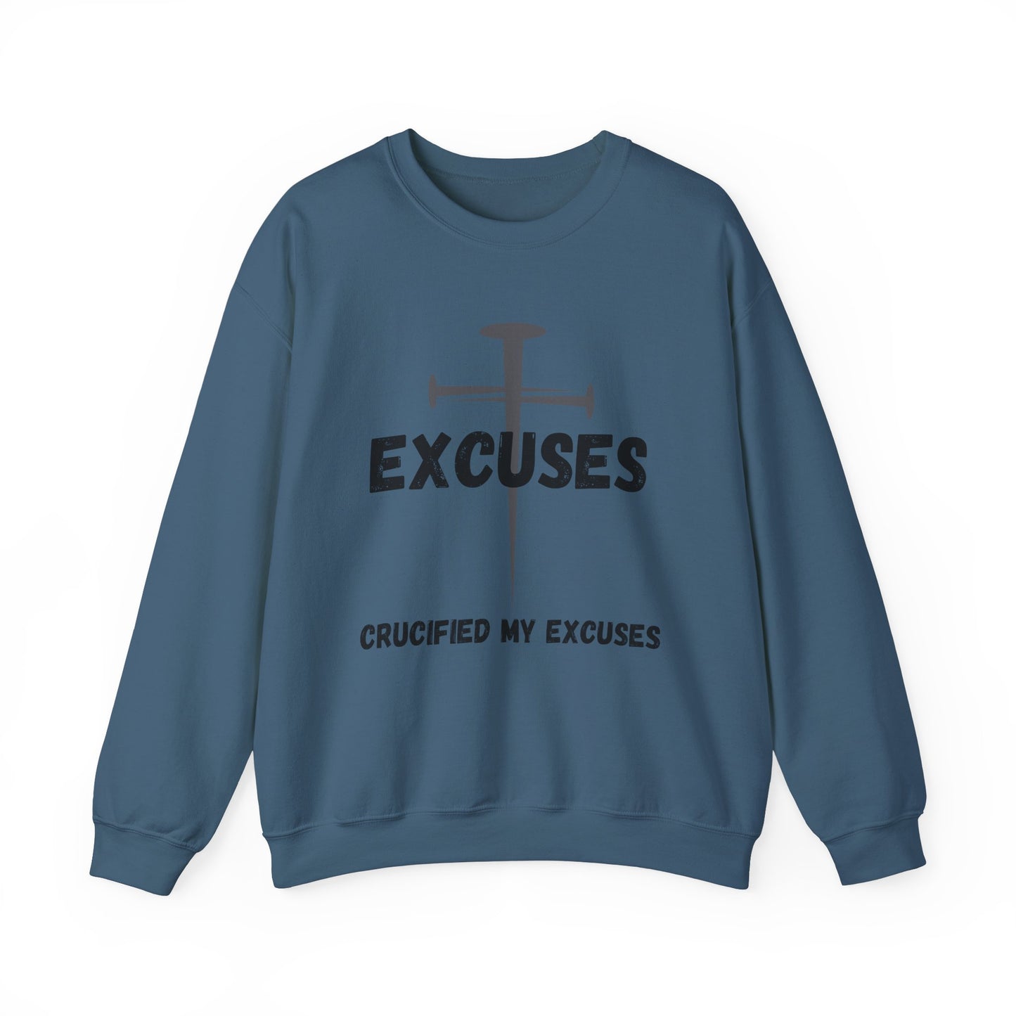 Crucified My Excuses Heavy Blend™ Crewneck Sweatshirt