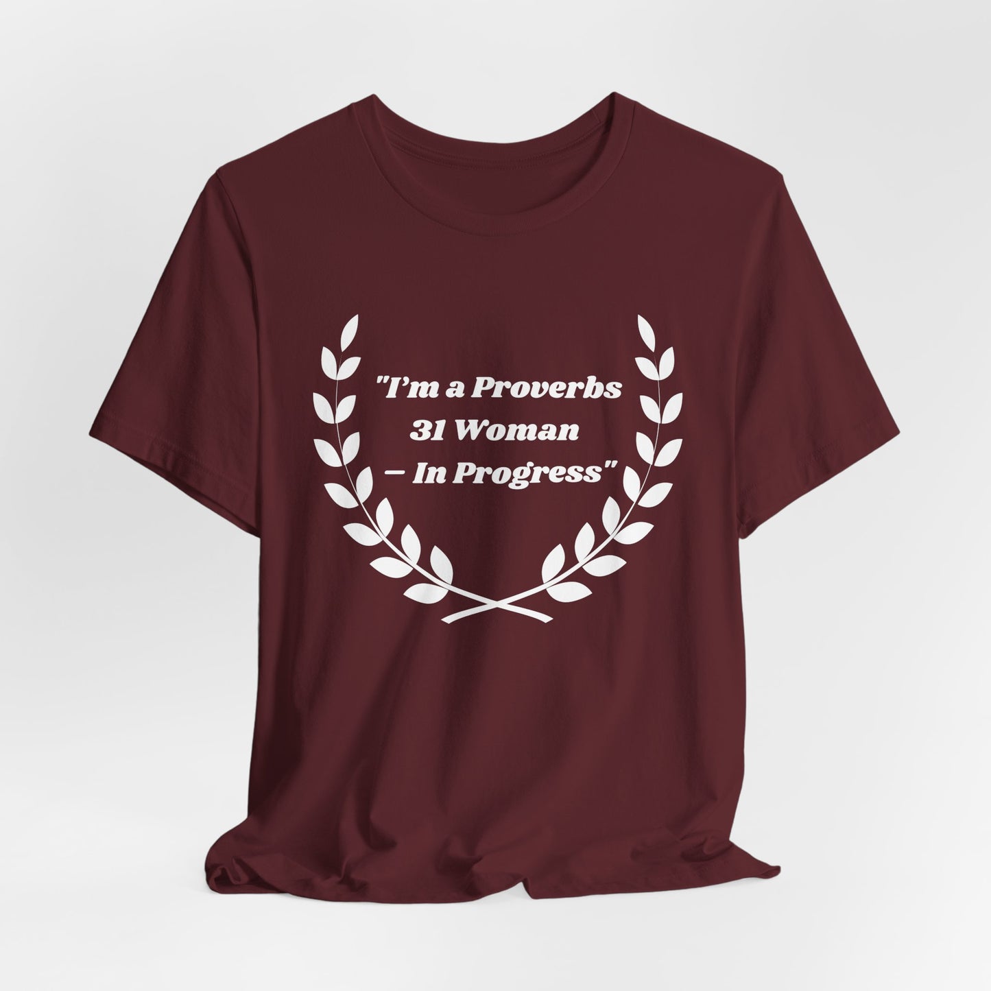 I'm A Proverbs 31 Woman In Progress Jersey Short Sleeve Tee