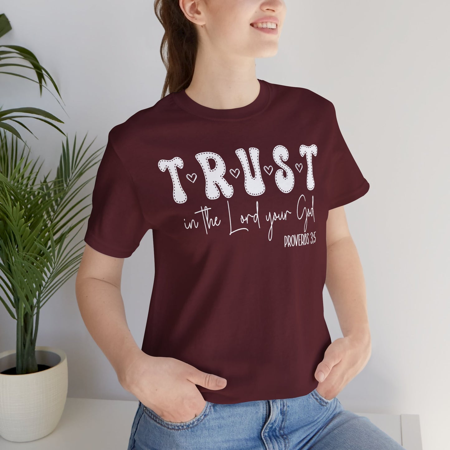 Trust In The Lord Your God Jersey Short Sleeve Tee