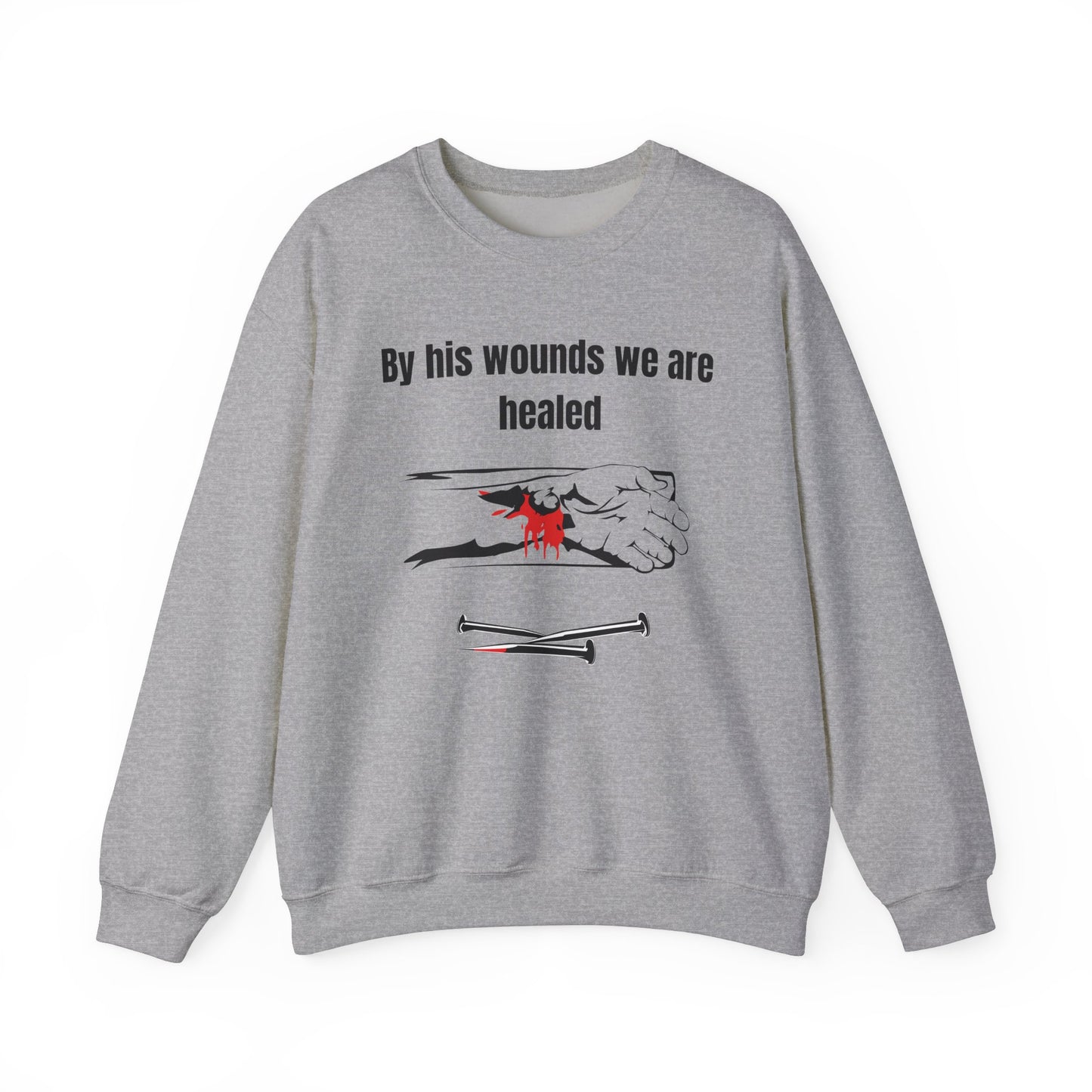 By His Wounds We Are Healed Heavy Blend™ Crewneck Sweatshirt