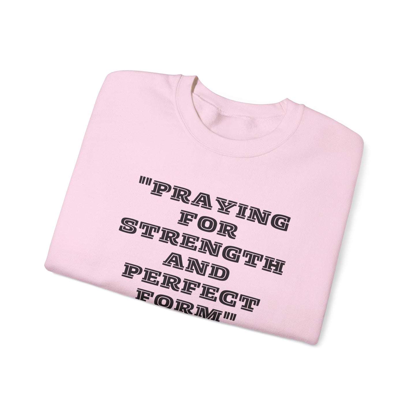 Praying For Strength And Perfect Form Heavy Blend™ Crewneck Sweatshirt